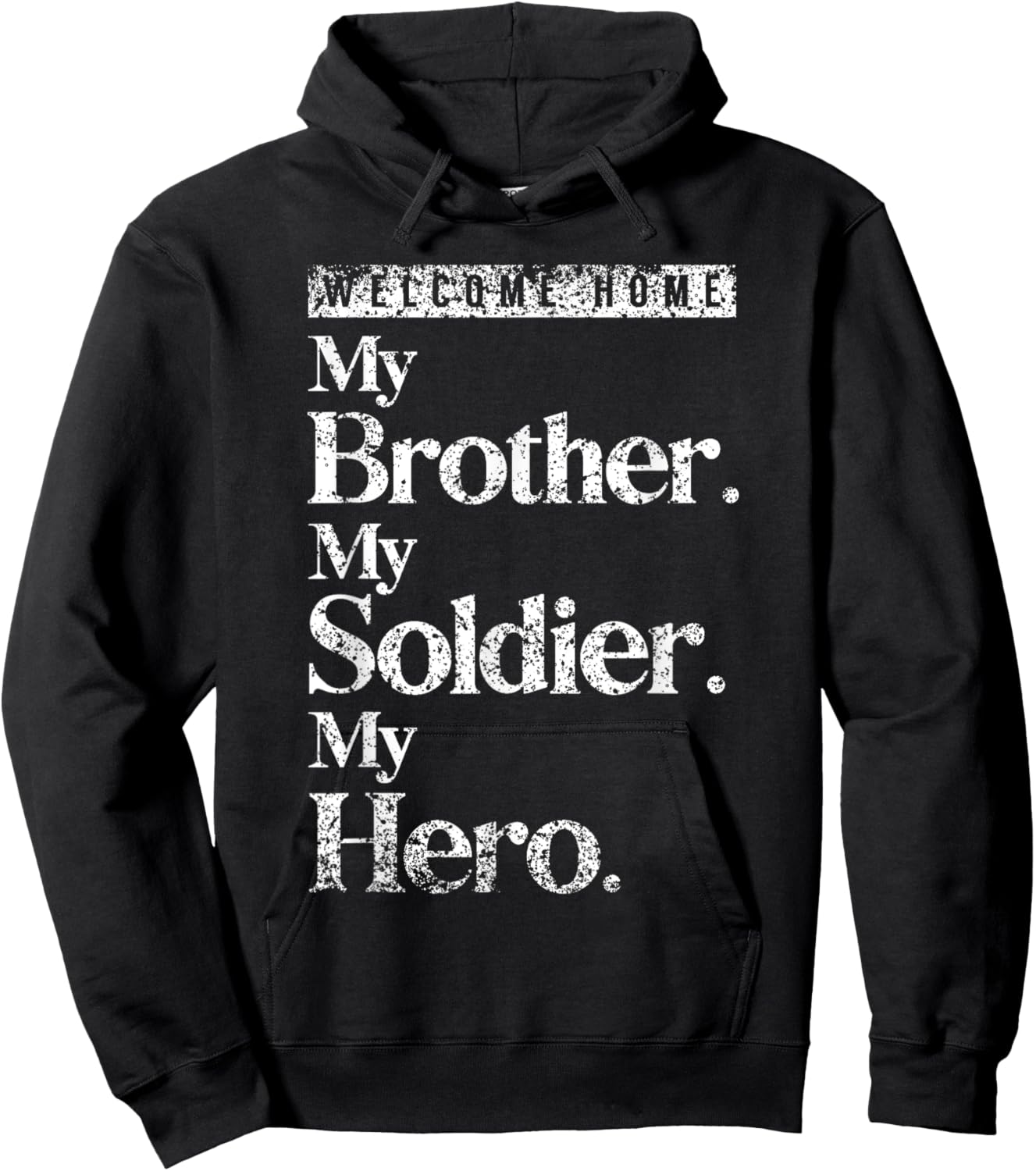 Welcome Home Soldier Brother Hero Military Homecoming Hoodie - Hoodie | Black