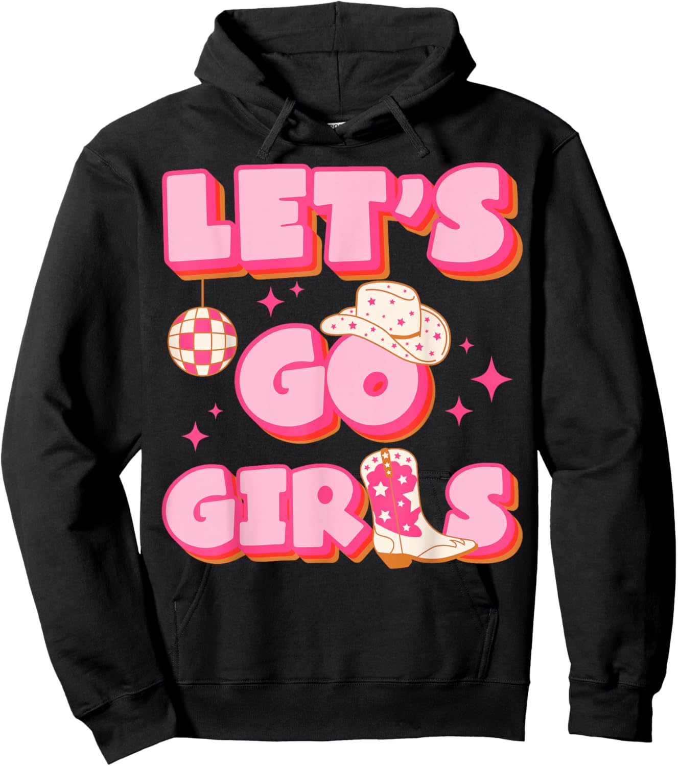 Let's Go Girls Western Cowgirl Party Fun Hoodie - Hoodie | Black