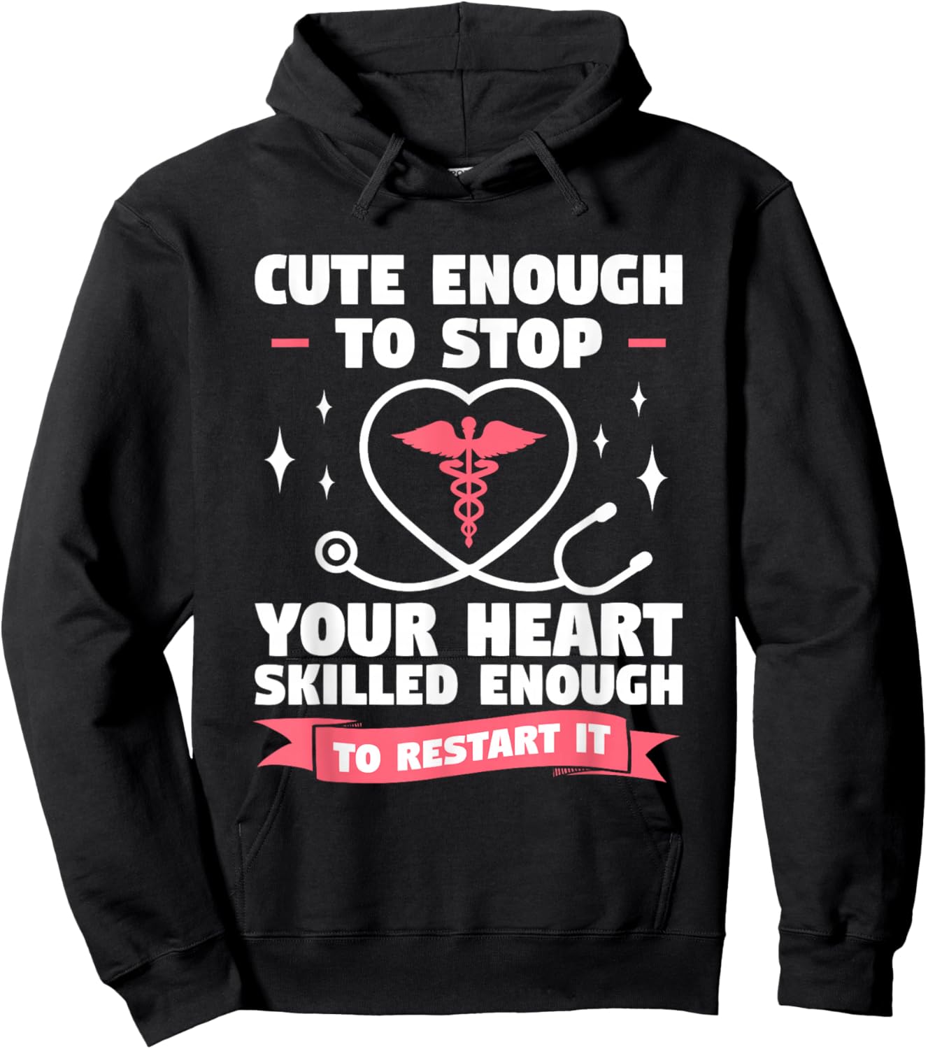 Cute Enough To Stop Your Heart Skilled Enough To Restart It Hoodie - Hoodie | Black