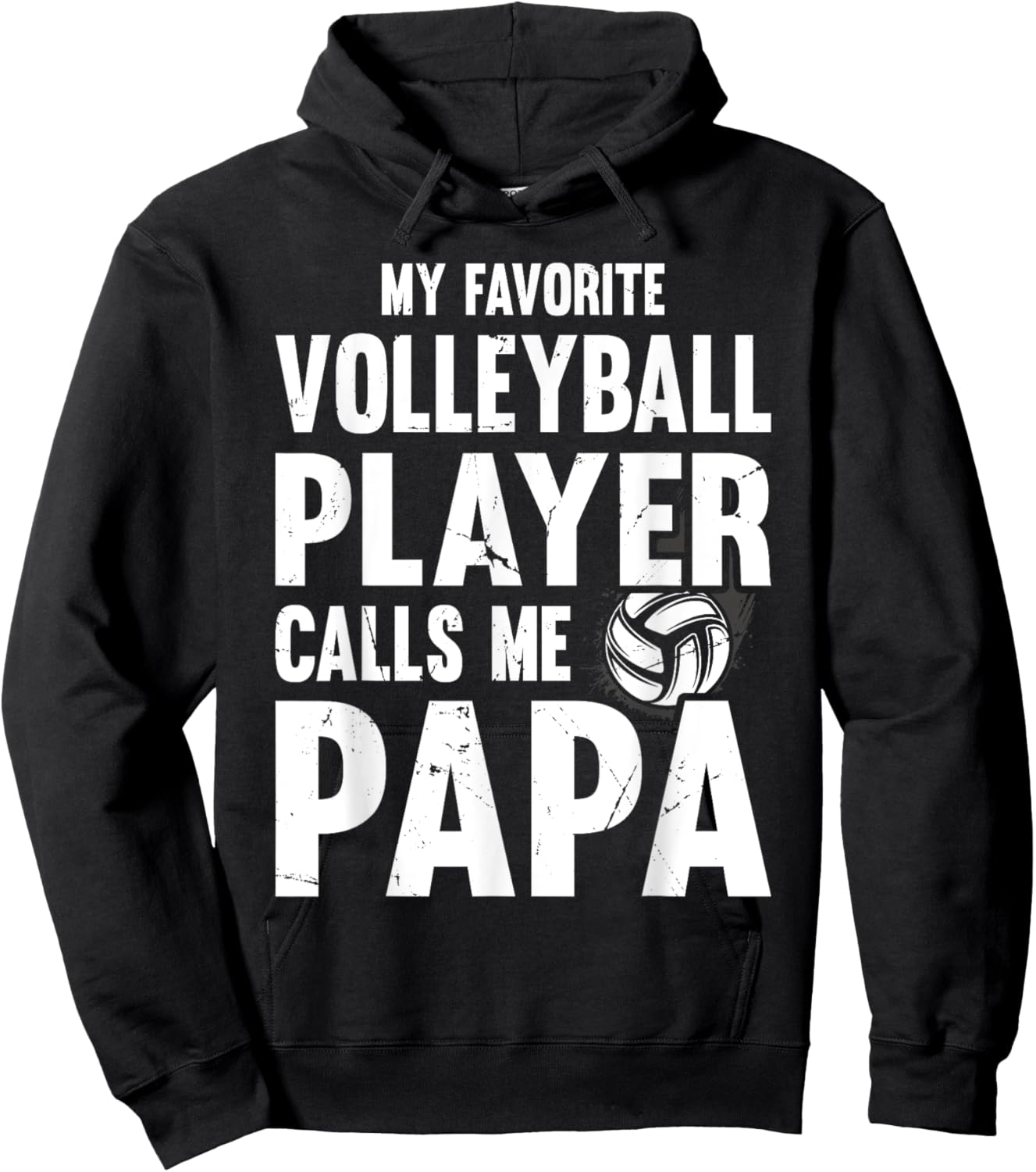 My Favorite Volleyball Player Calls Me Papa, Proud Dad Hoodie - Hoodie | Black