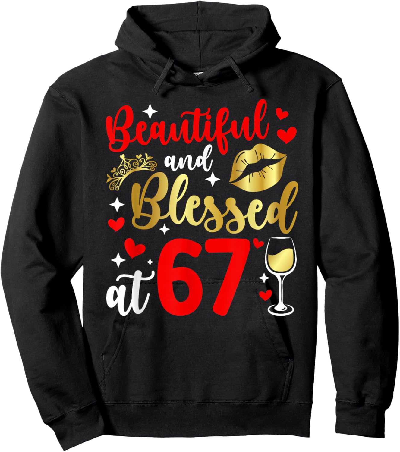 Blessed At 67 Year Old 67th Birthday It's My 67th Bday Hoodie - Hoodie | Black