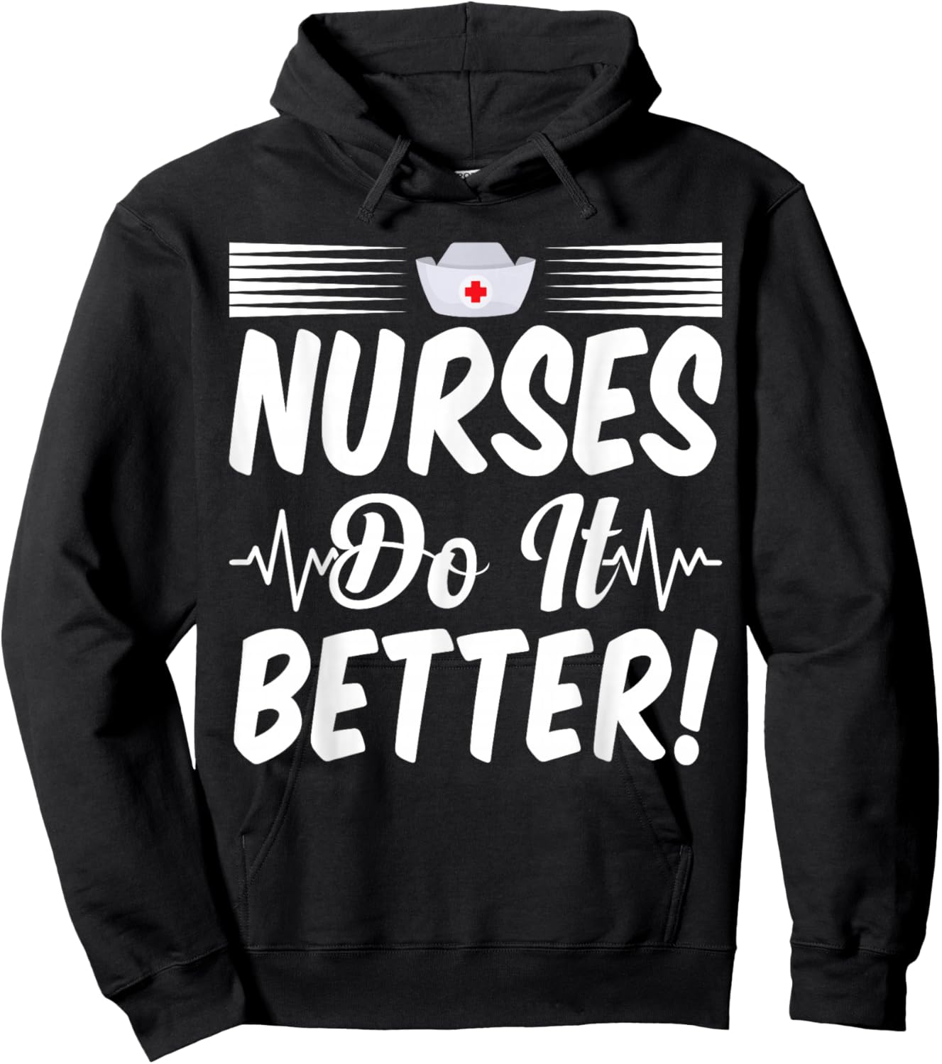 Nurses Do It Better Appreciation Week Funny Nurse Hoodie - Hoodie | Black