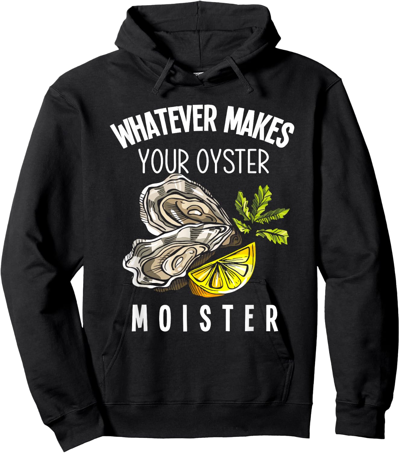 Moister Oyster Moist Funny Oyster Lover Mollusc Oyster Hoodie - Hoodie | Black