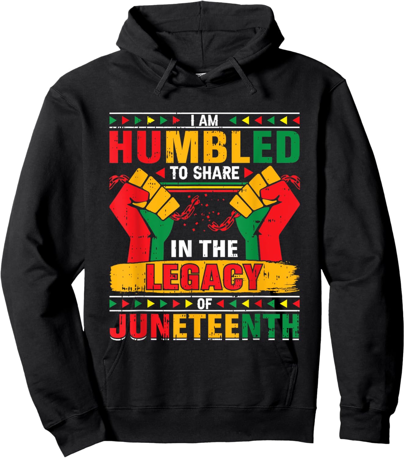 I Am Humbled To Share In The Legacy Juneteenth Black History Hoodie - Hoodie | Black