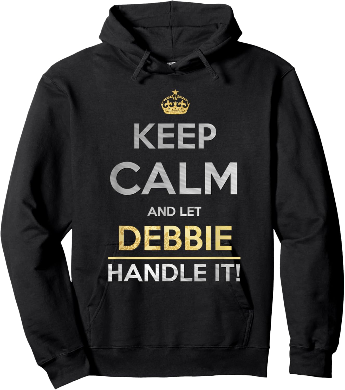 Keep Calm And Let Debbie Handle It Hoodie - Hoodie | Black