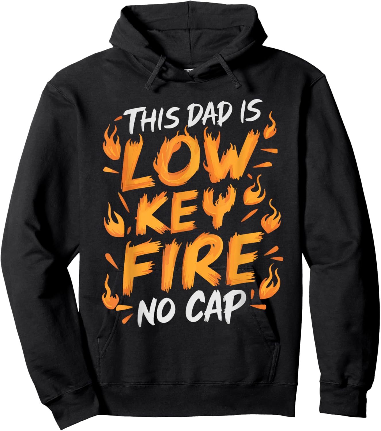This Dad Is Low Key Fire No Cap Hoodie - Hoodie | Black