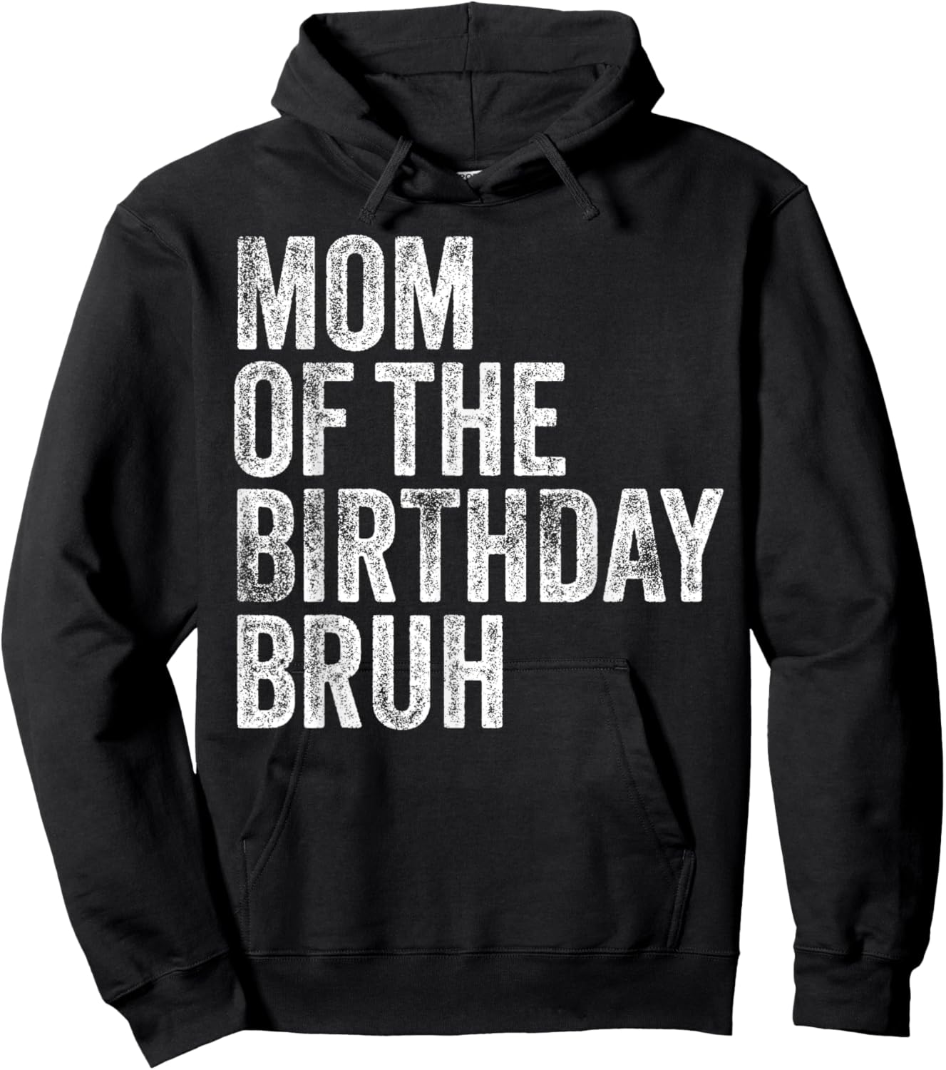 Mom Of The Birthday Bruh Matching Family Squad Dude Design Hoodie - Hoodie | Black