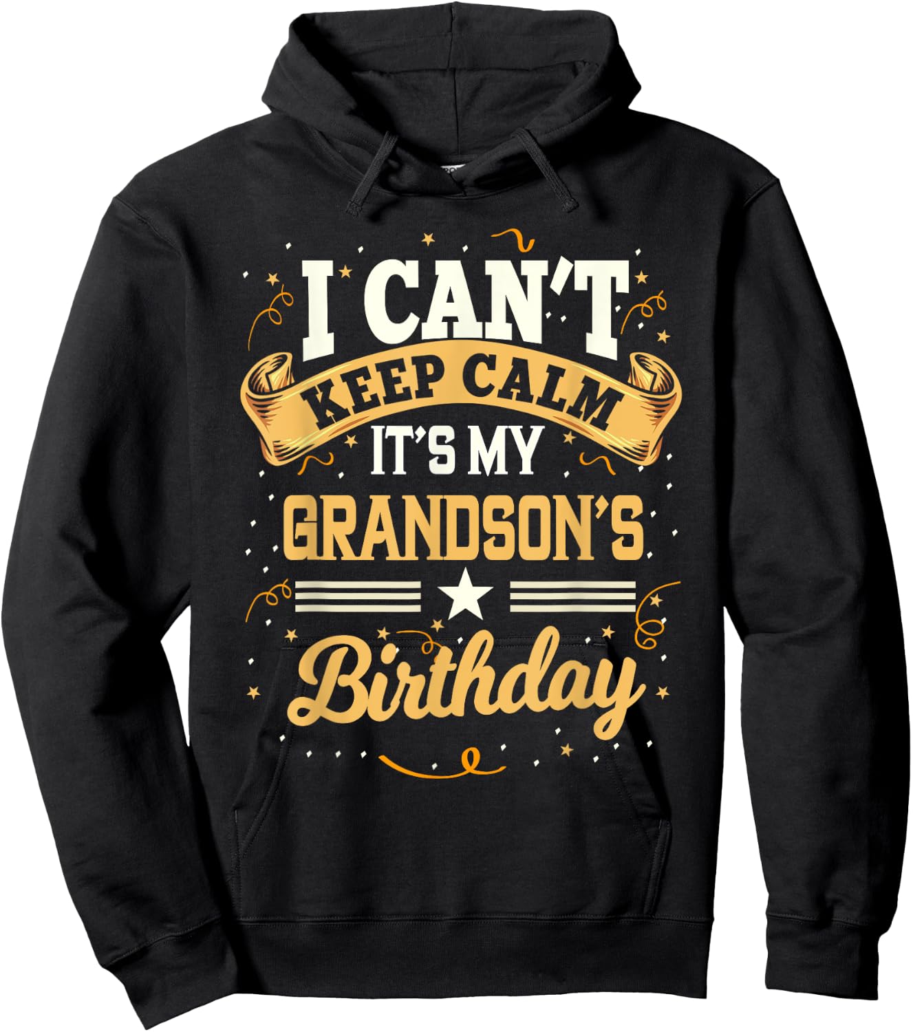 I Can't Keep Calm It's My Grandson Birthday Party Gift Hoodie - Hoodie | Black
