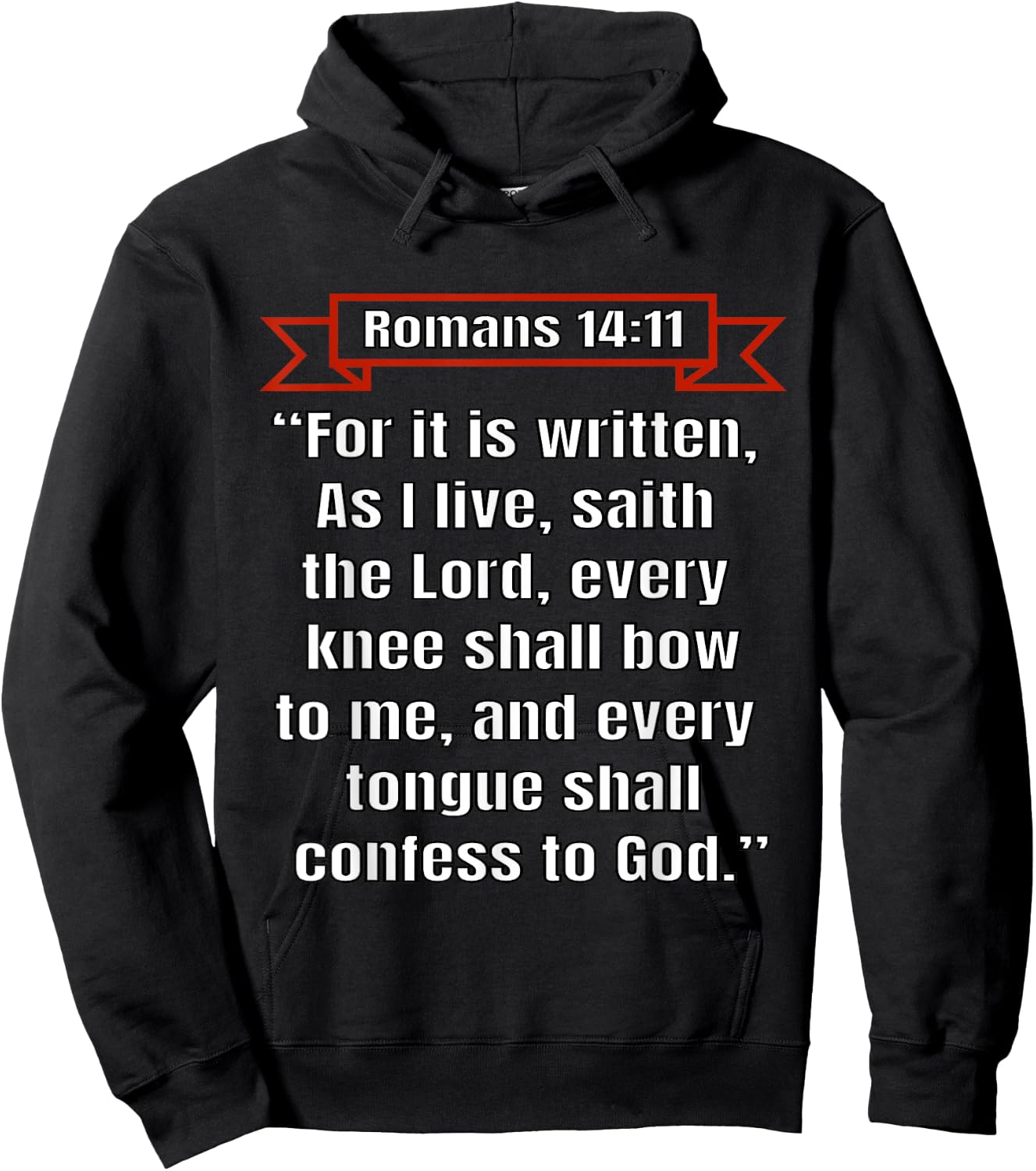Romans 14:11 "Every knee shall bow to me" Hoodie - Hoodie | Black