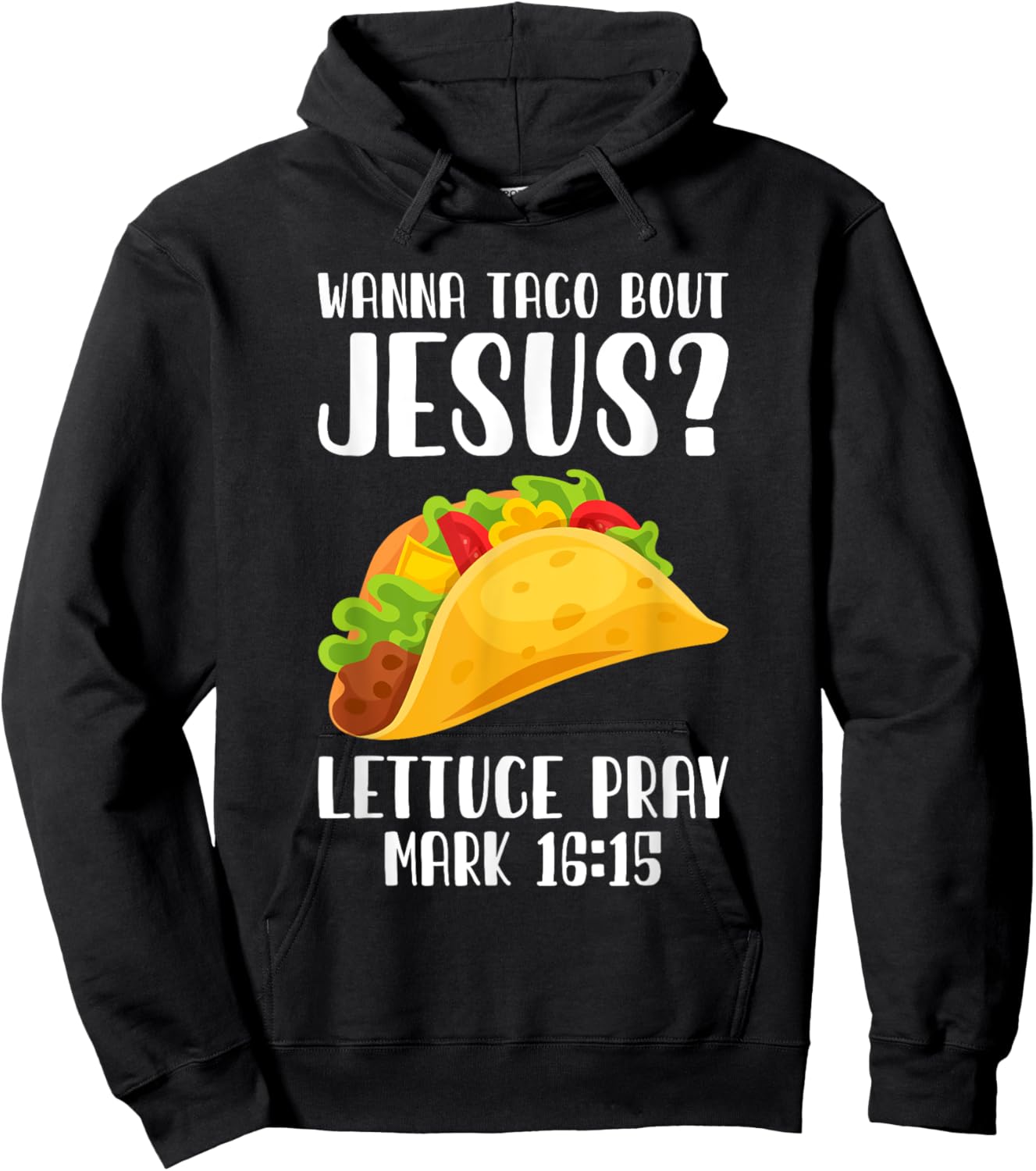 Wanna Taco Bout Jesus Cinco De Mayo Women Men Christian Hoodie - Hoodie | Black