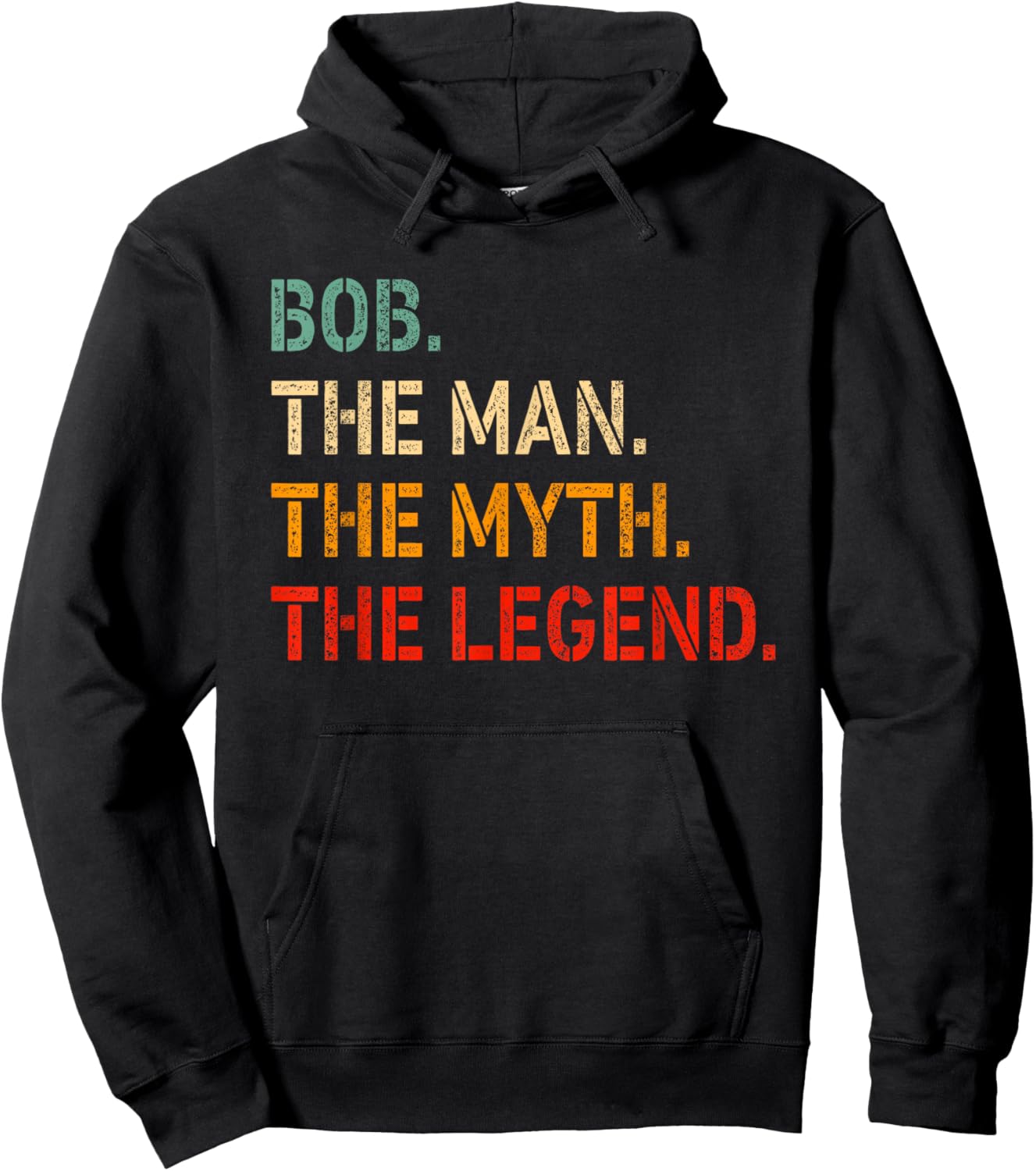 Bob The Man The Myth The Legend Shirt Funny Idea Bob Hoodie - Hoodie | Black
