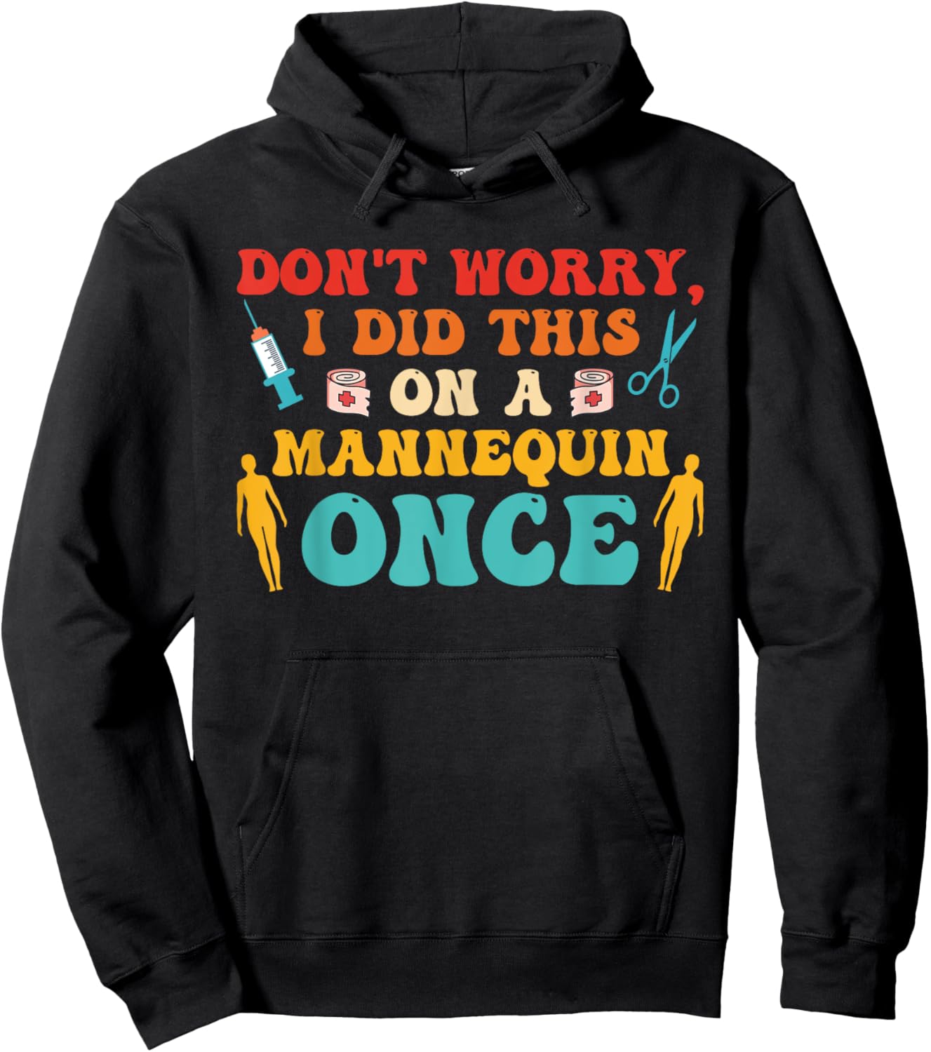 Don't Worry I Did This On A Mannequin Once Retro Groovy Hoodie - Hoodie | Black