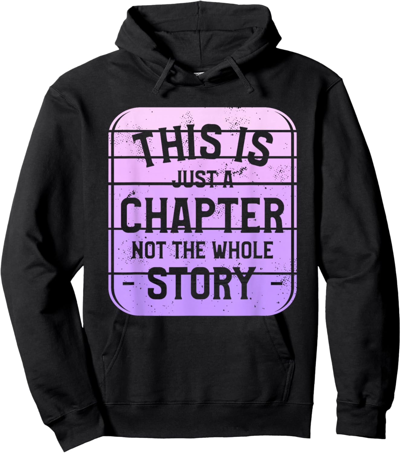 This Is Just A Chapter Not The Whole Story Book Bookworm Hoodie - Hoodie | Black