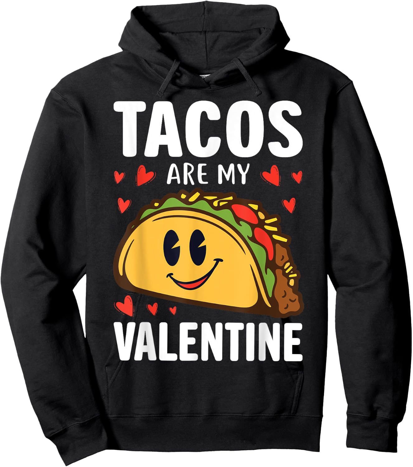 Tacos are my Valentine Funny Valentines Day Taco Lover Hoodie - Hoodie | Black