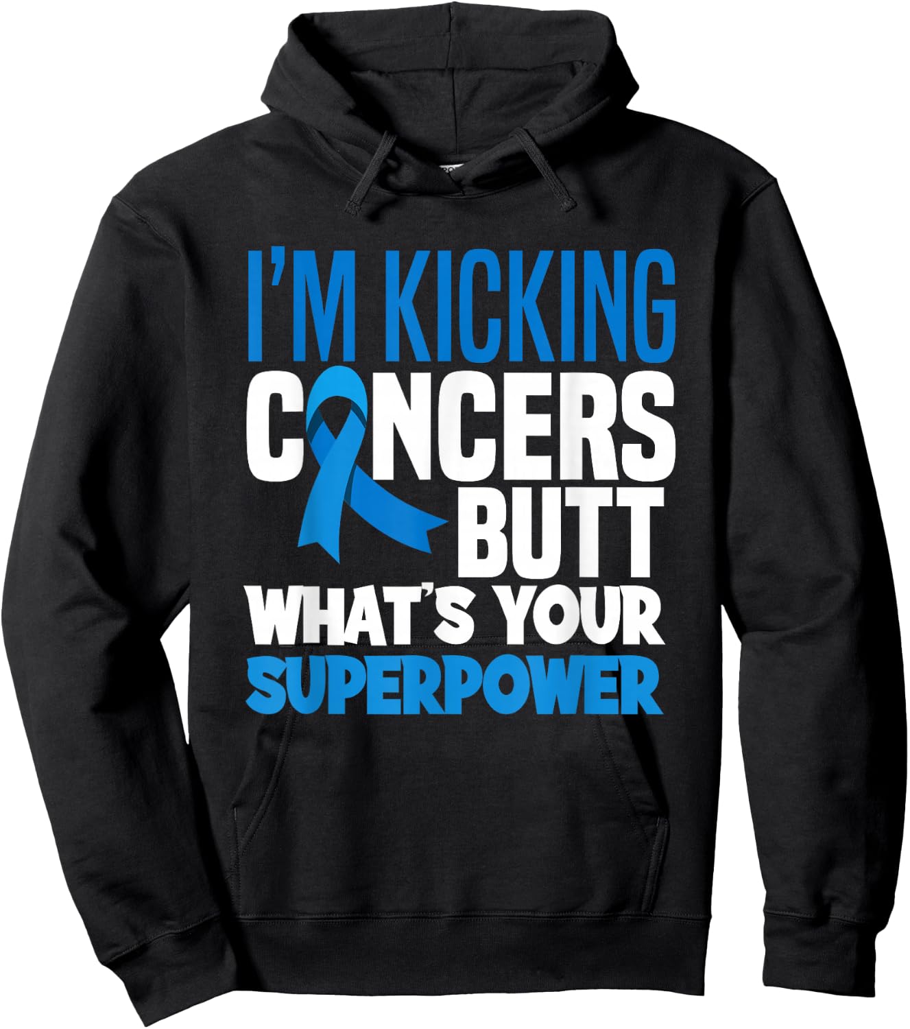 Colon Colorectal Cancer Awareness Apparel & Gifts I'm Kicking Cancers Butt Adult , Black, Small, Short Sleeve, Modern Classic, Cancer Awareness Hoodie - Hoodie | Black
