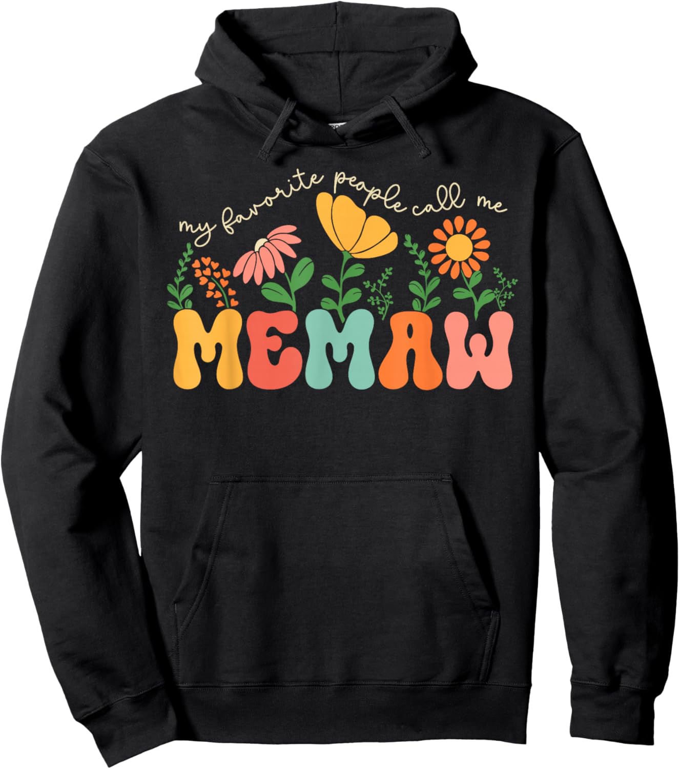 My Favorite People Call Me Memaw Mothers Day Hoodie - Hoodie | Black