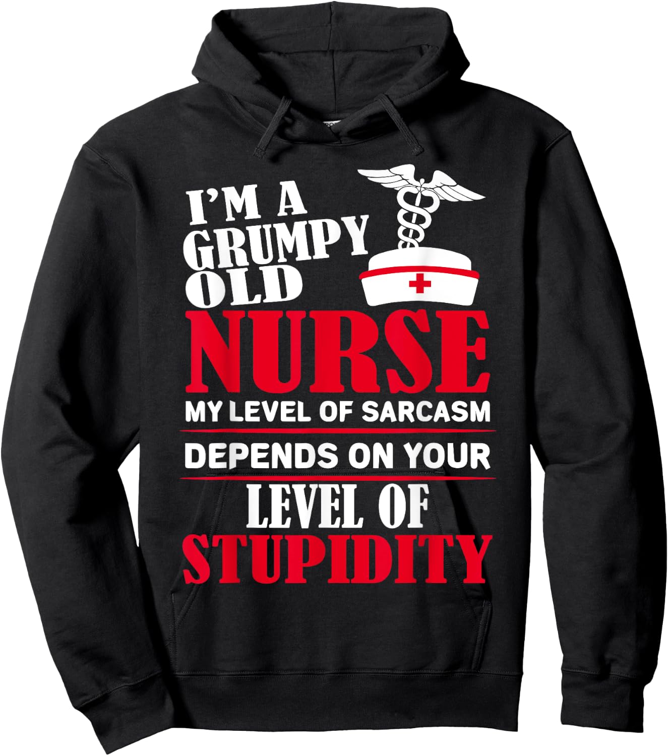 I'm A Grumpy Old Nurse My Level Of Sarcasm Depends On Hoodie - Hoodie | Black