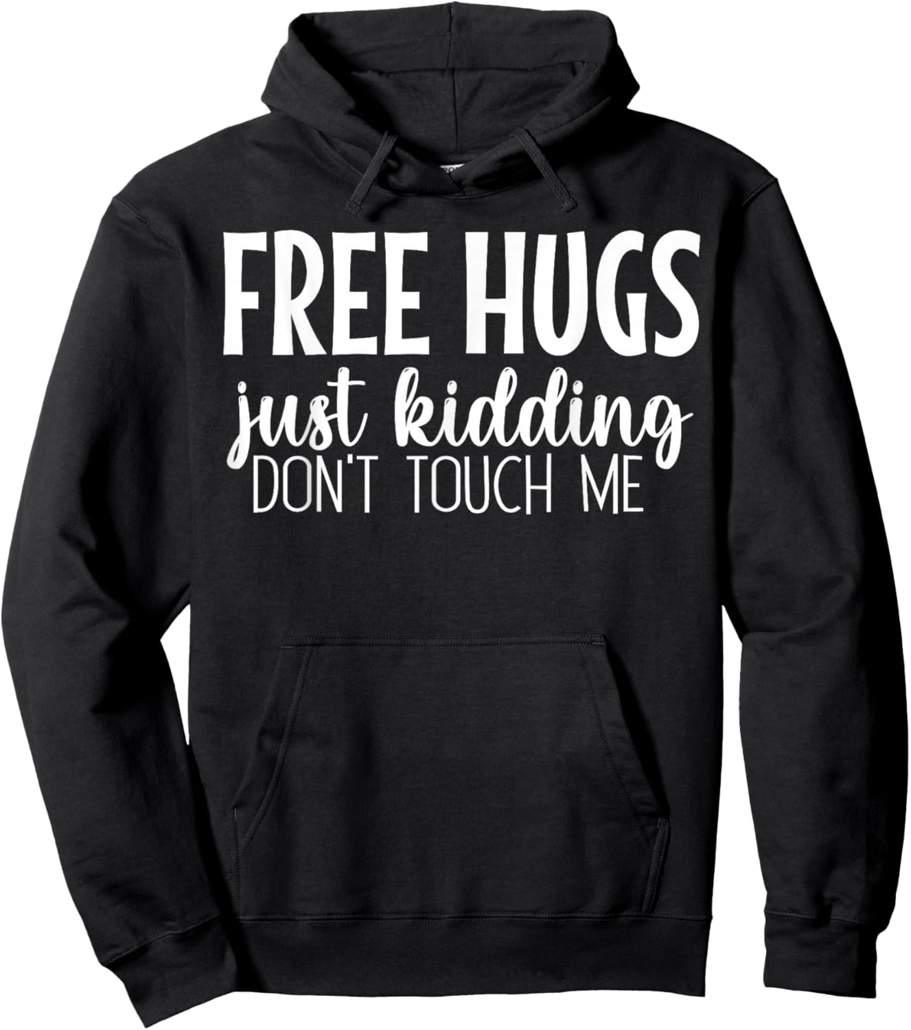 Free Hugs Just Kidding Don't Touch Me Hoodie - Hoodie | Black