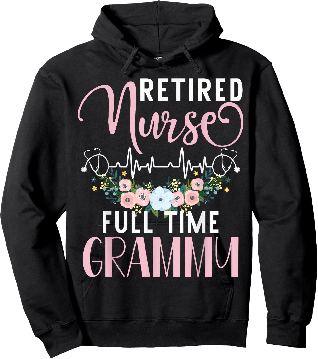 Retired Nurse Full Time Grammy Funny Retirement Mothers Day Hoodie - Hoodie | Black