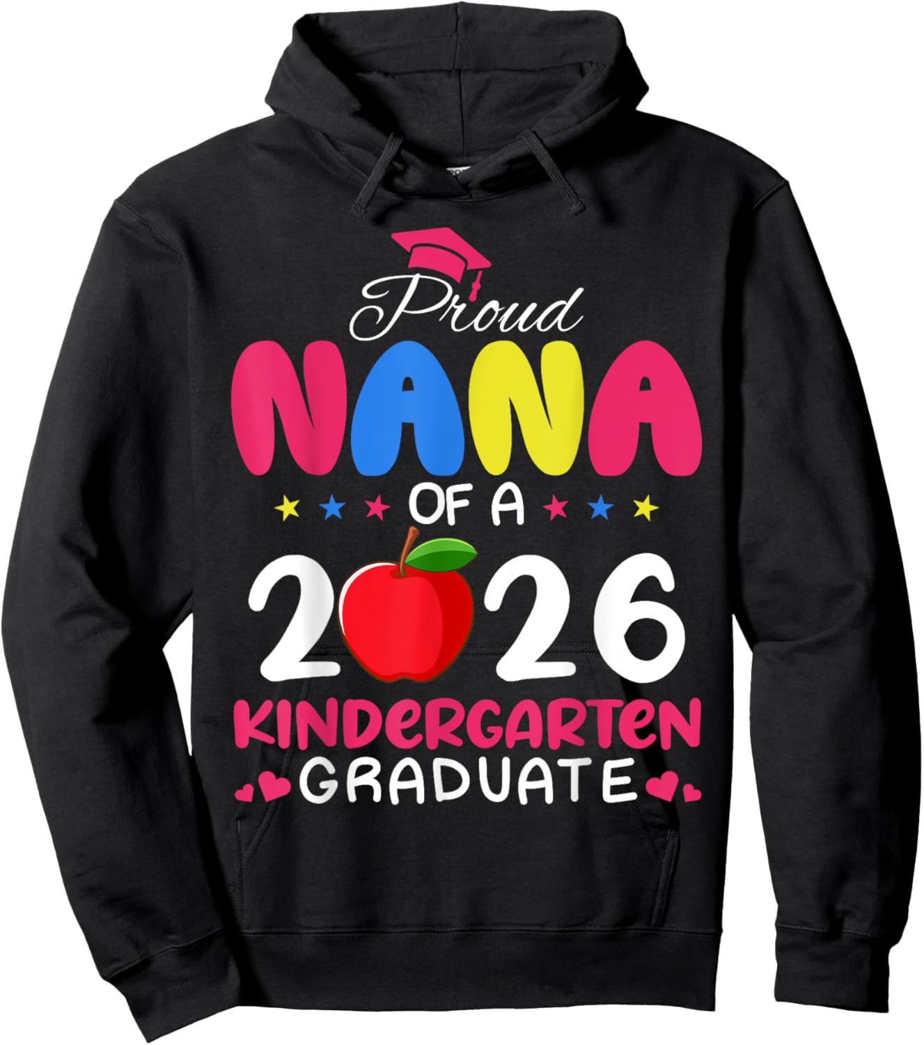 Proud Nana of 2026 Kindergarten Graduate Last Day School Hoodie - Hoodie | Black
