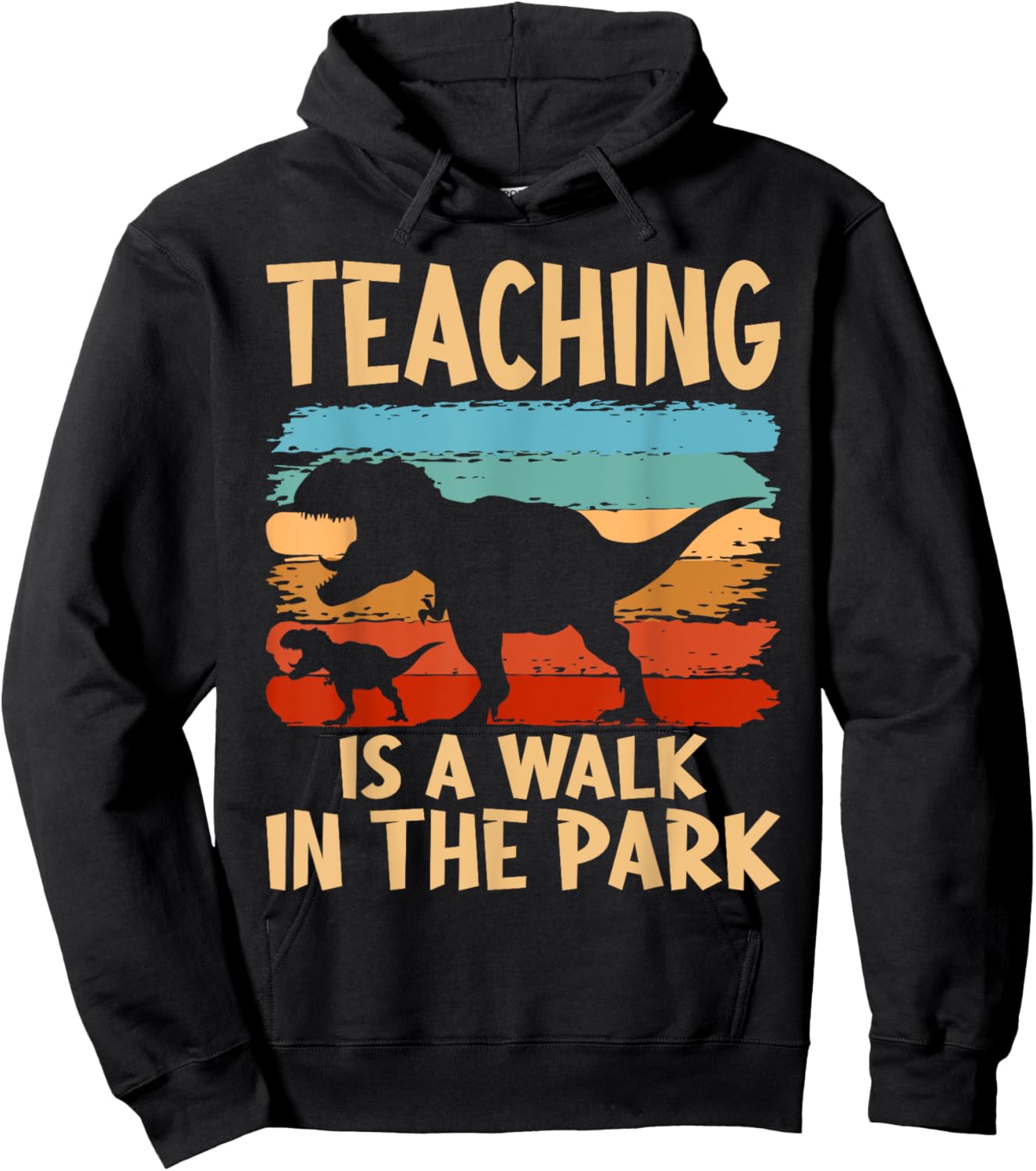 Teaching is a Walk in Park - Dinosaur Teacher Hoodie - Hoodie | Black