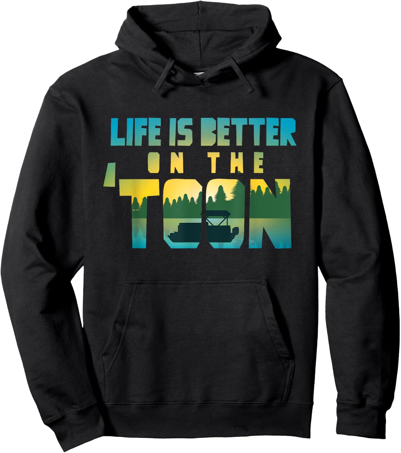 Boating Life Is Better On The Toon Pontoon Captain Hoodie - Hoodie | Black