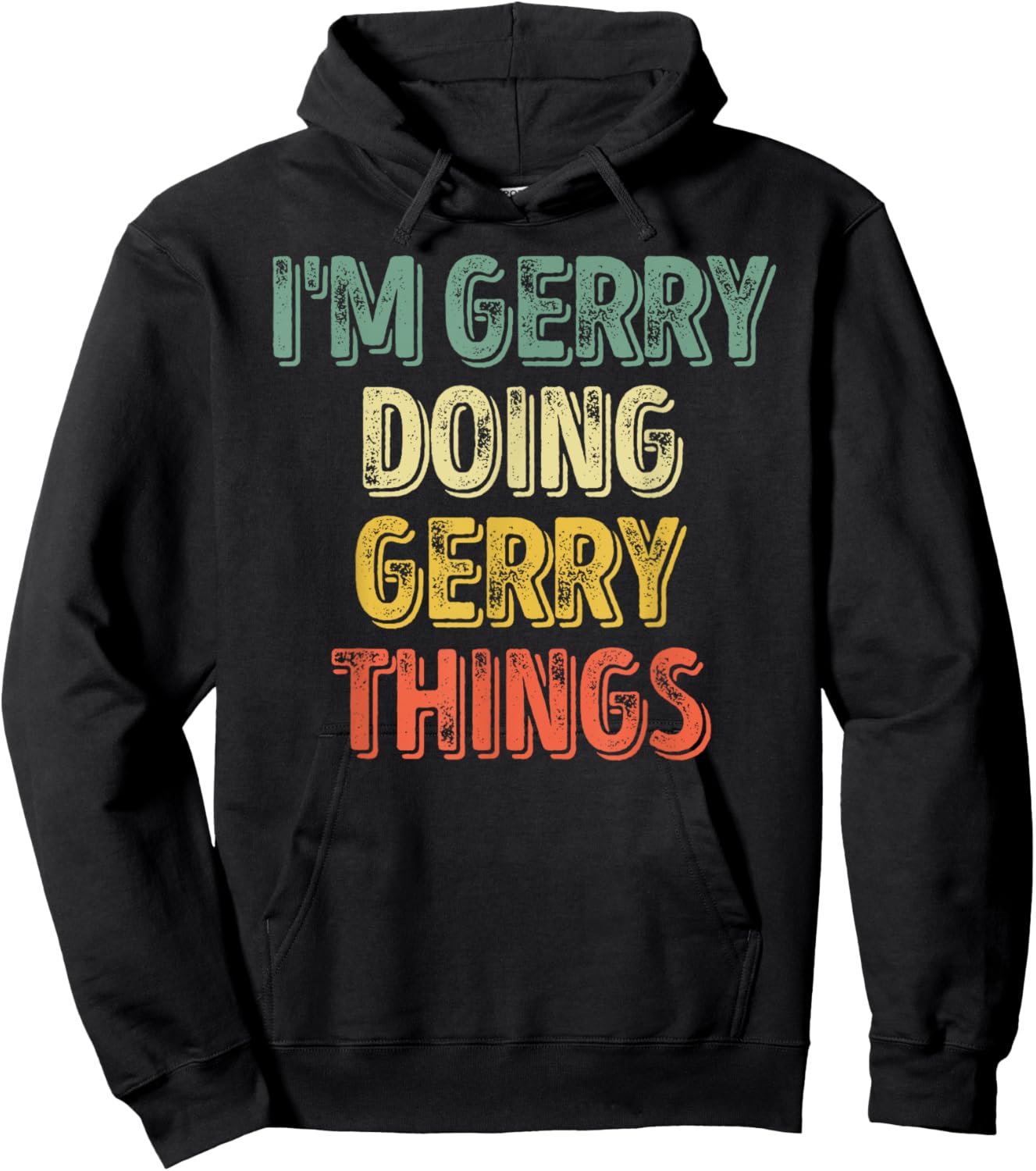 I'm Gerry Doing Gerry Things Shirt Personalized First Name Hoodie - Hoodie | Black