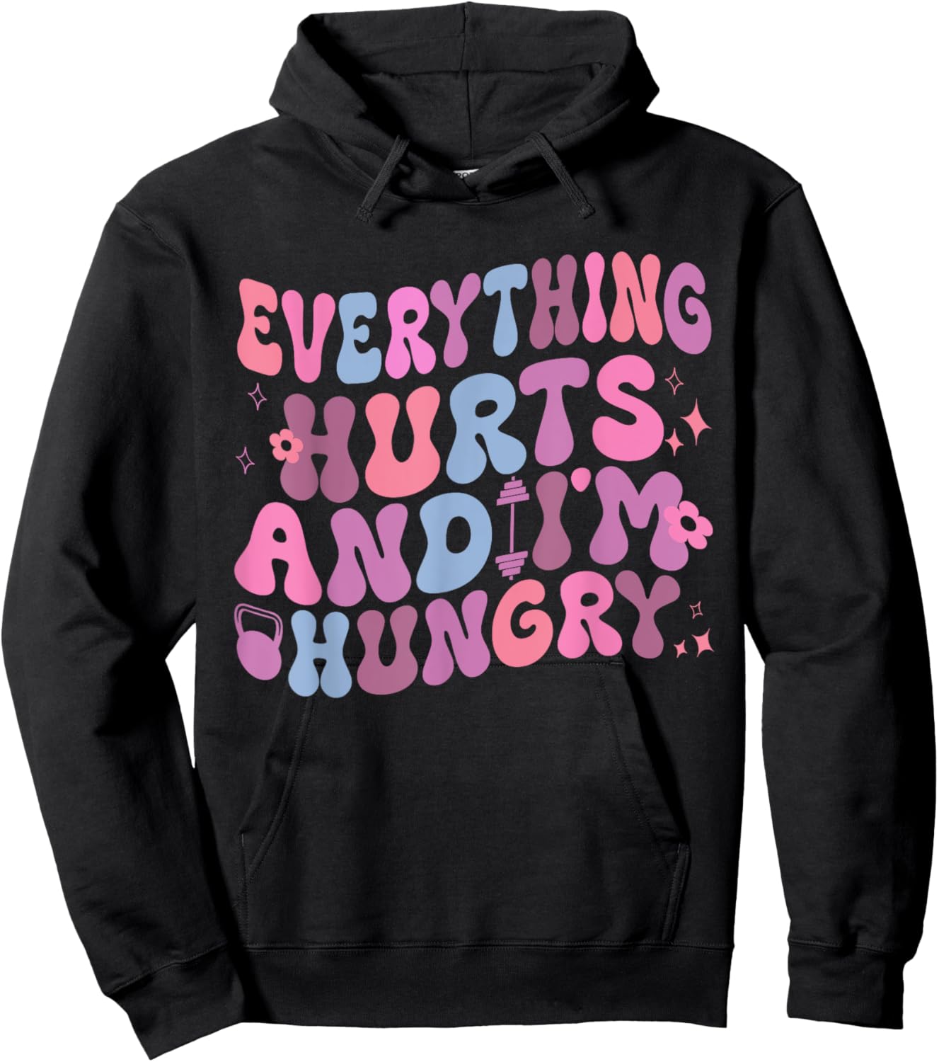 Everything Hurts And I'm Hungry Gym Workout Hoodie - Hoodie | Black