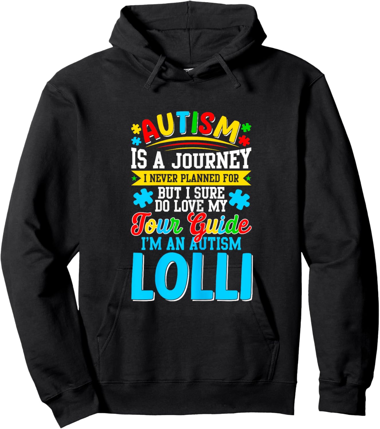 Autism is a journey I never planned Autism Lolli Awareness Hoodie - Hoodie | Black