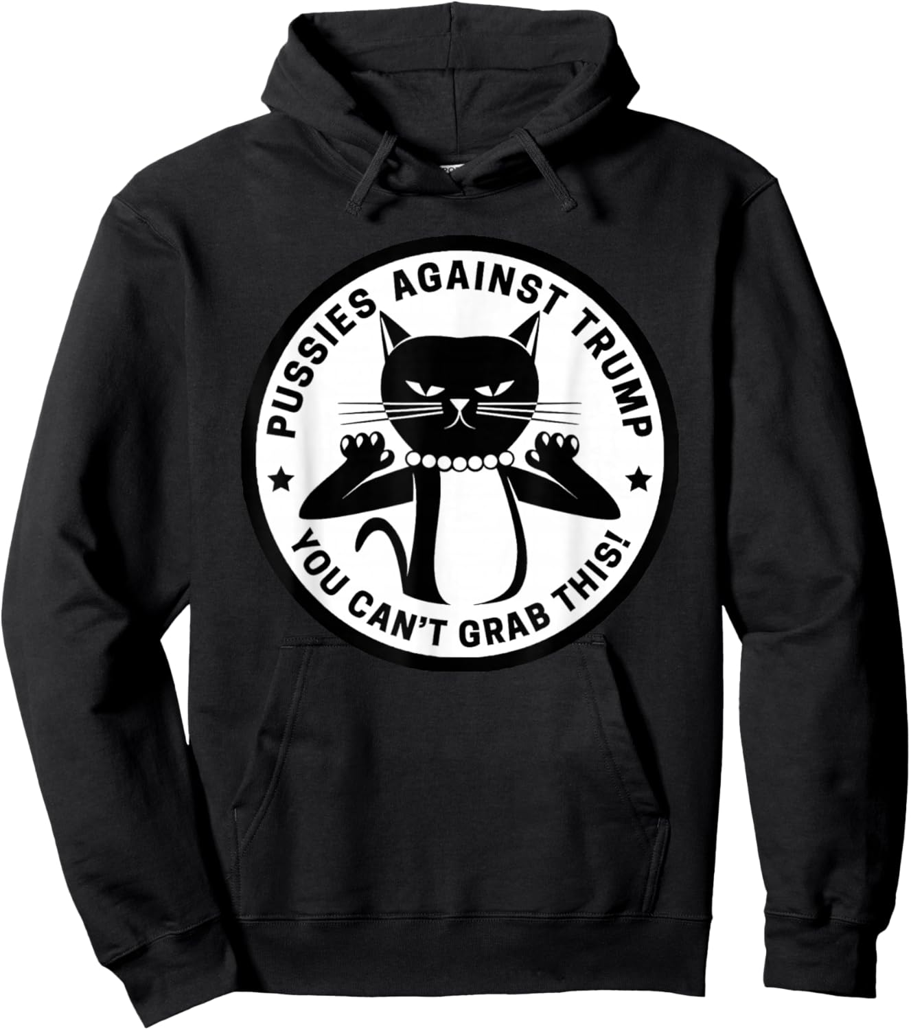 Pussycats Against Trump - You Can't Grab This (white) Hoodie - Hoodie | Black