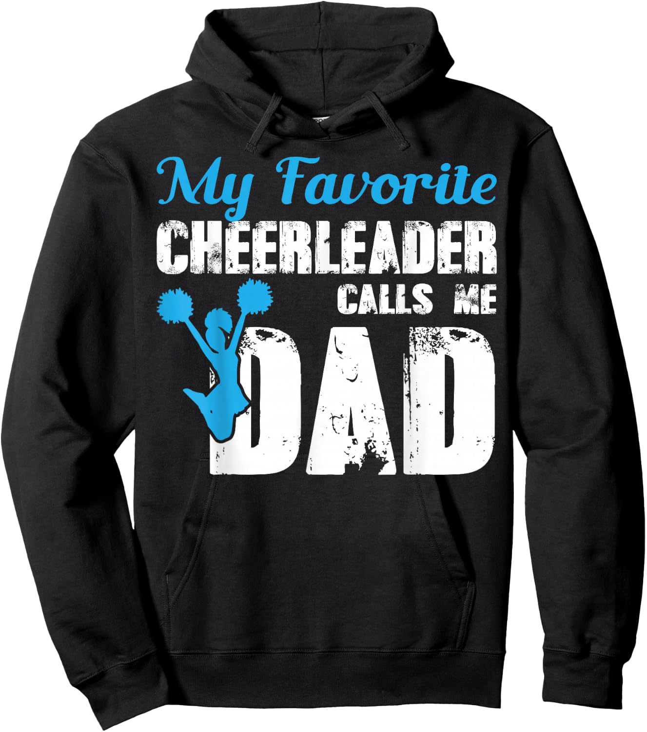 My Favorite Cheerleader Calls Me Dad Funny Cheer Dad Hoodie - Hoodie | Black