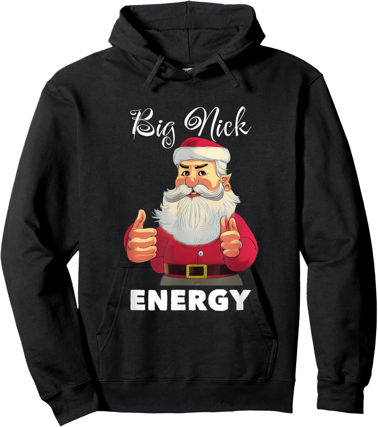 Big Nick Energy Funny Adult Humor Santa Christmas Hoodie - Hoodie | Black