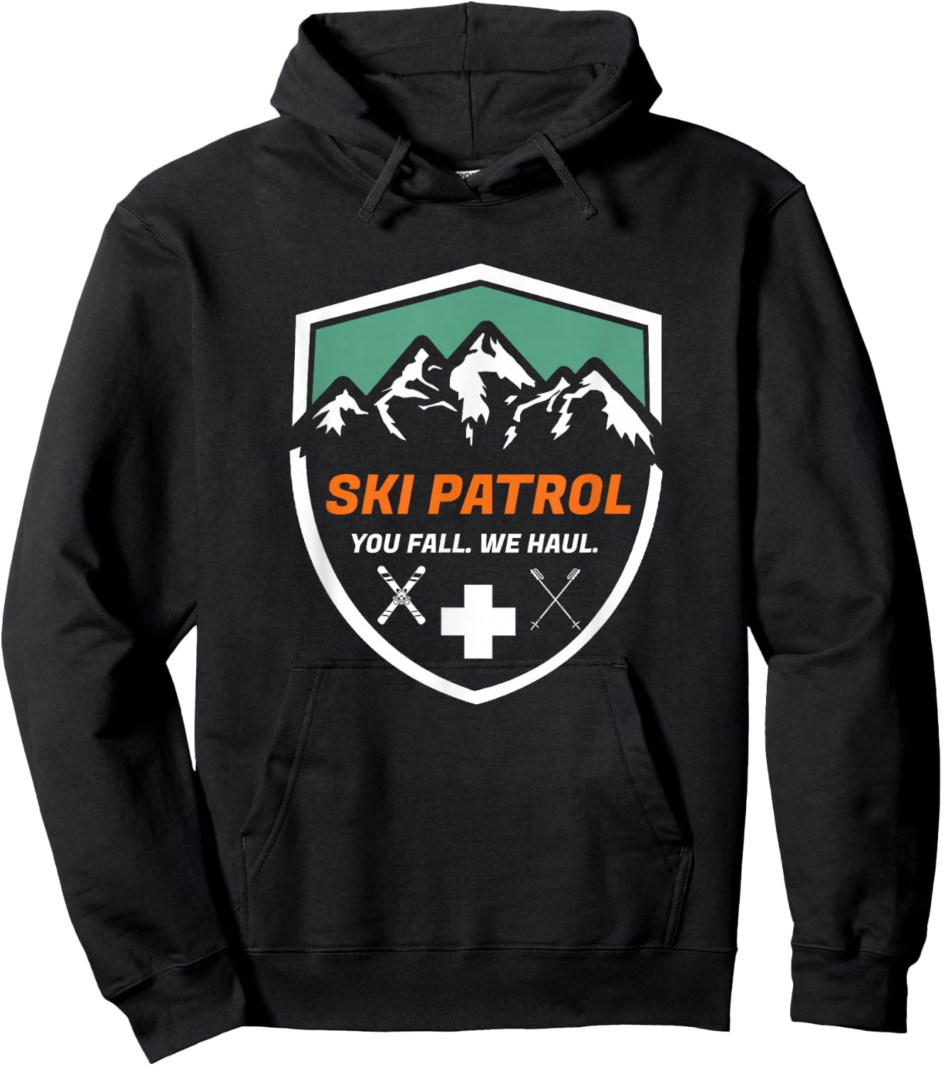 Ski Patrol You Fall We Haul Skier Assistance Skiing Apparel Hoodie - Hoodie | Black