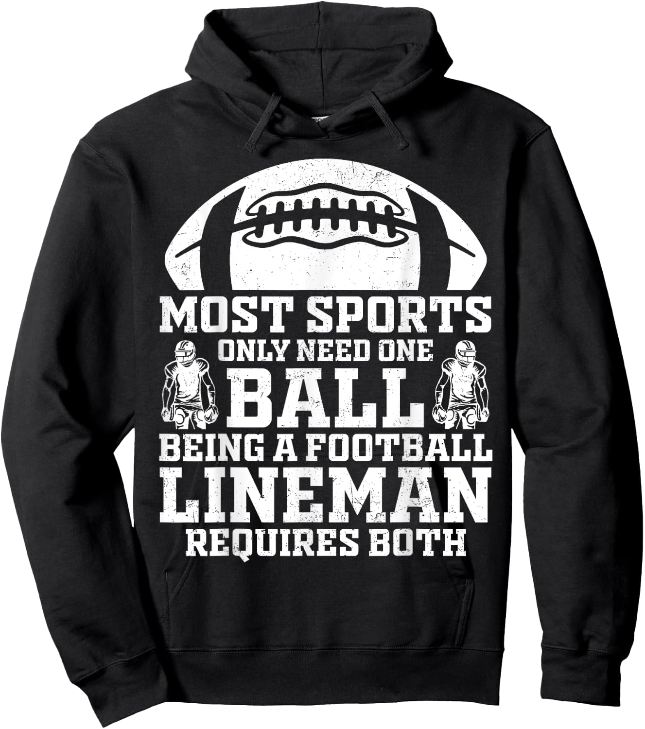 Most Sports Only Need One Ball Football Lineman Require Both Hoodie - Hoodie | Black