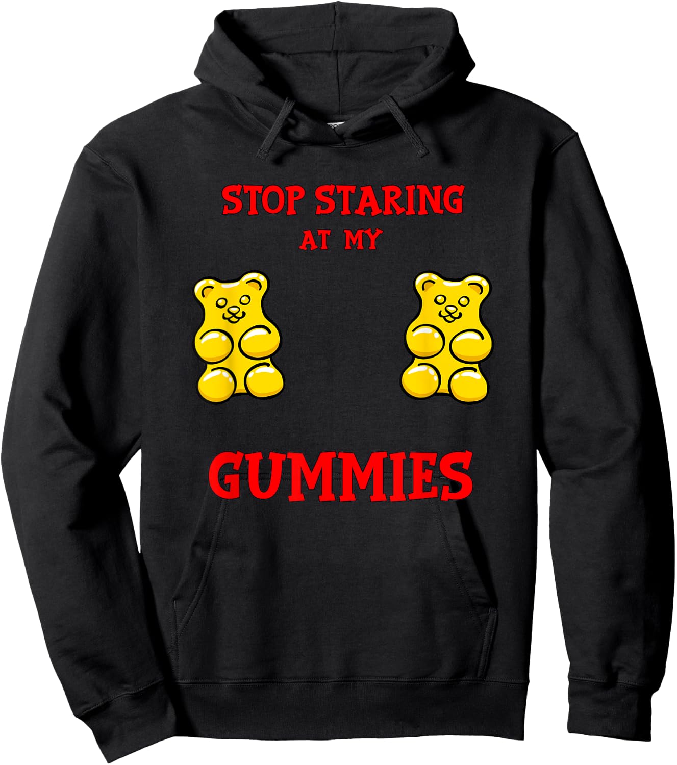 Stop Staring at my Gummies Cute Gummy bear Funny Boobs Hoodie - Hoodie | Black