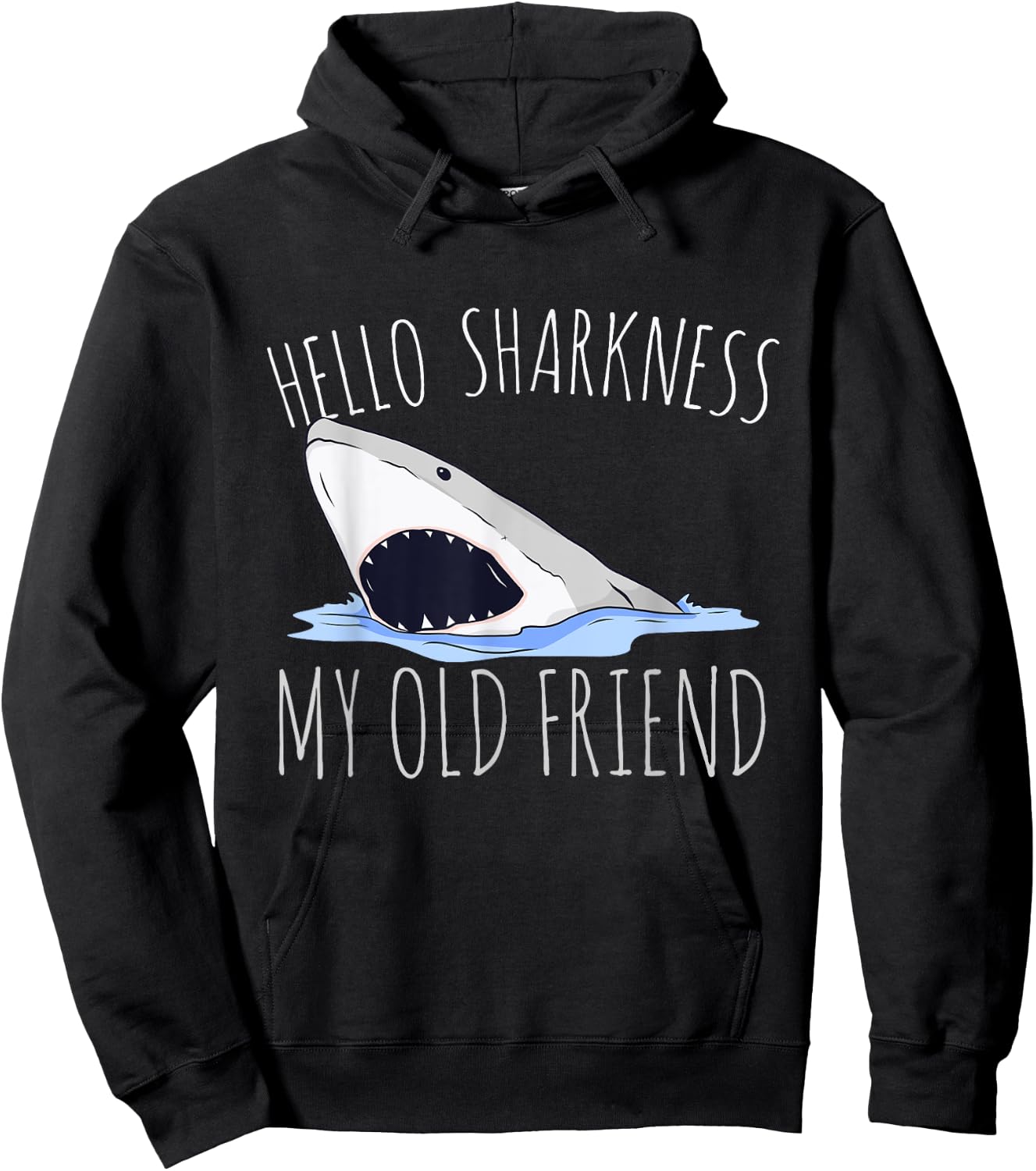 Hello Sharkness My Old Friend Hoodie - Hoodie | Black