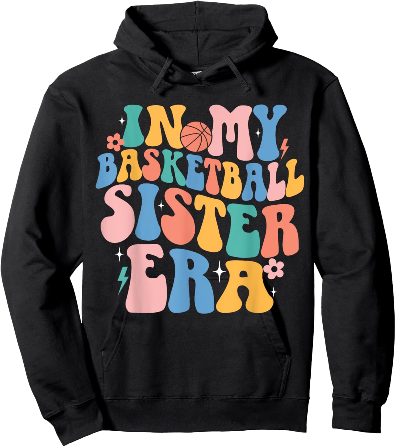 In My Basketball Sister Era Cute Groovy Basketball Sister Hoodie - Hoodie | Black
