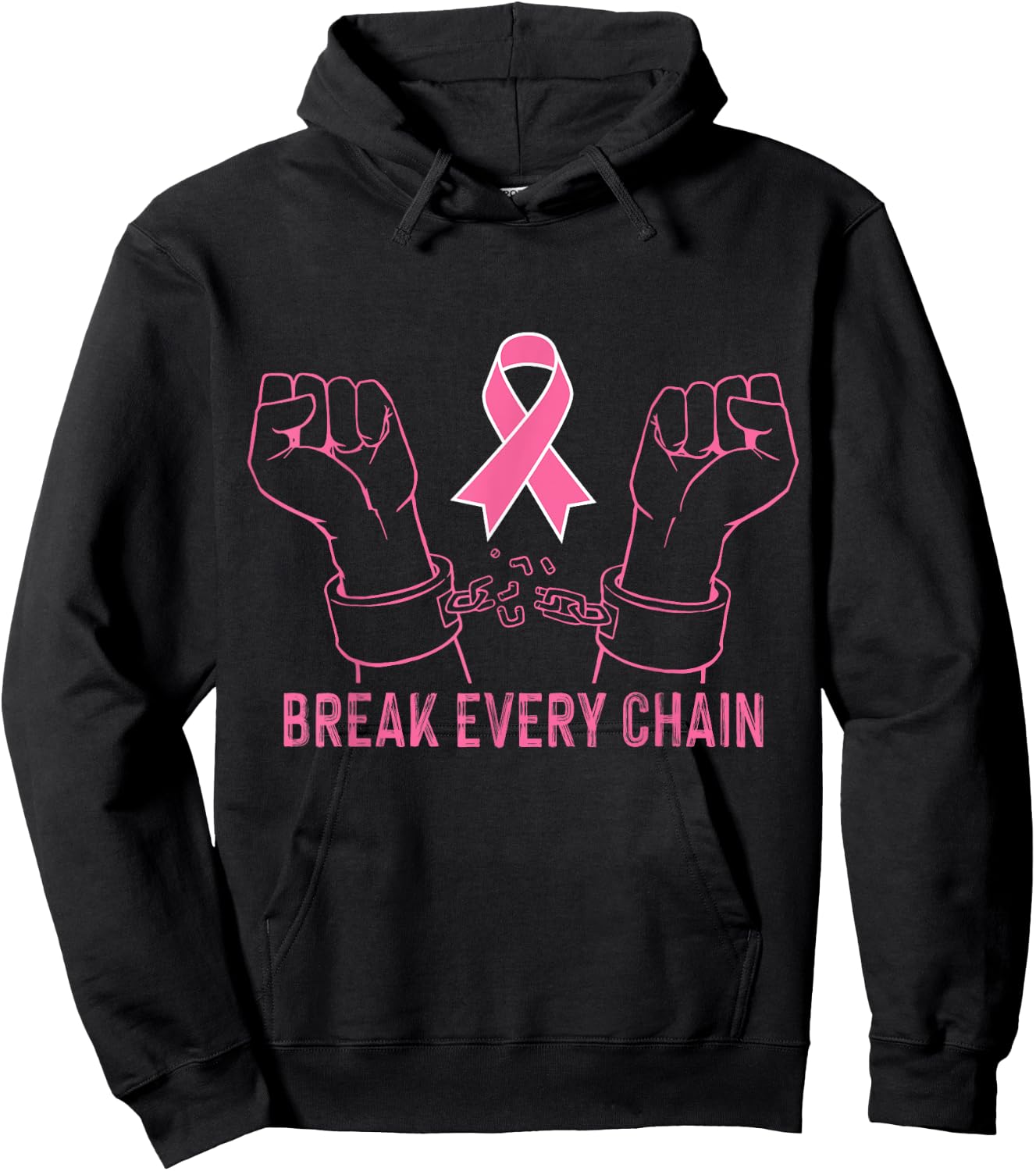 Break Every Chain Inspirational Breast Cancer Awareness Gift Hoodie - Hoodie | Black