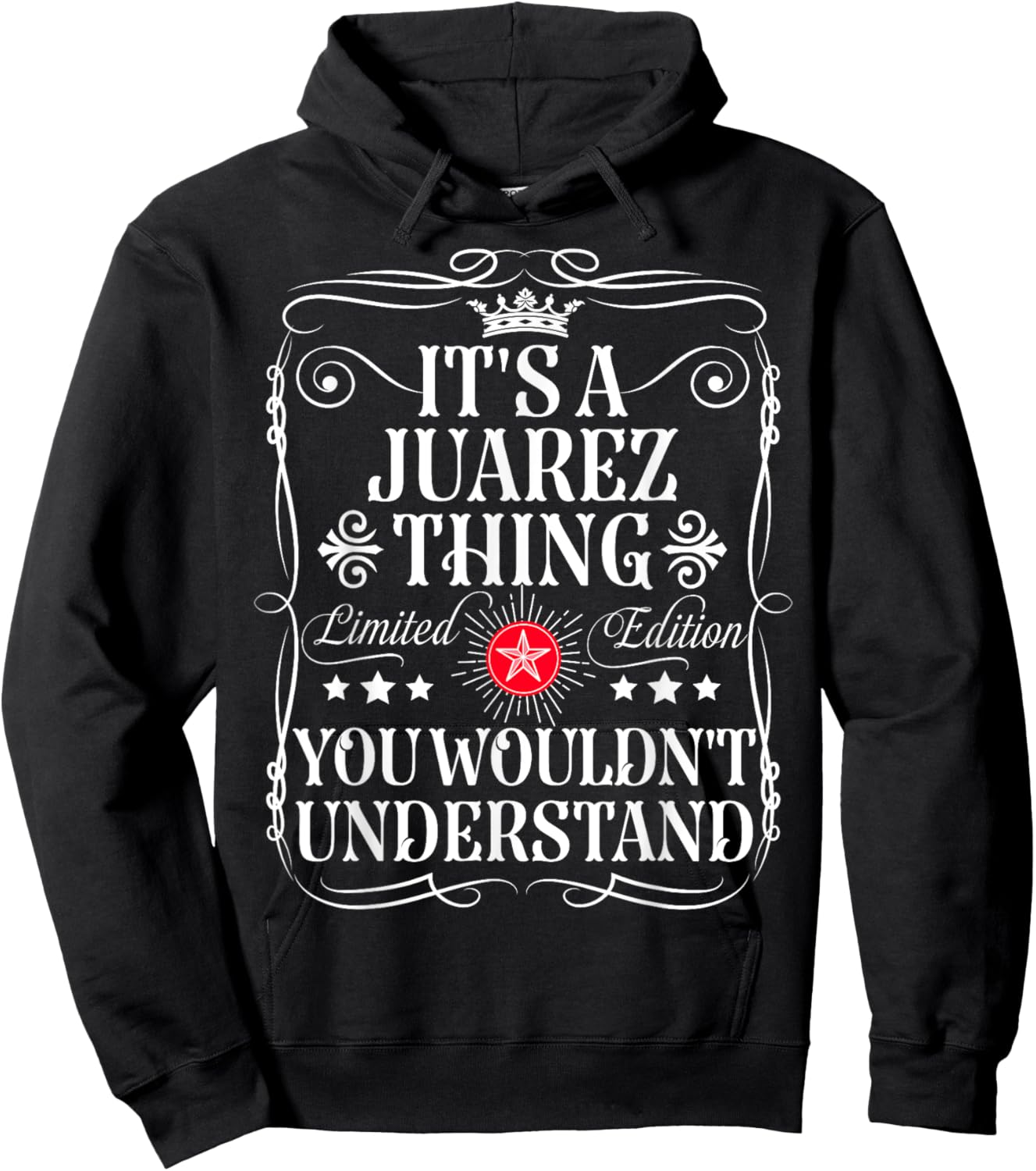 Juarez Name Its A Juarez Thing You Wouldn't Understand Hoodie - Hoodie | Black