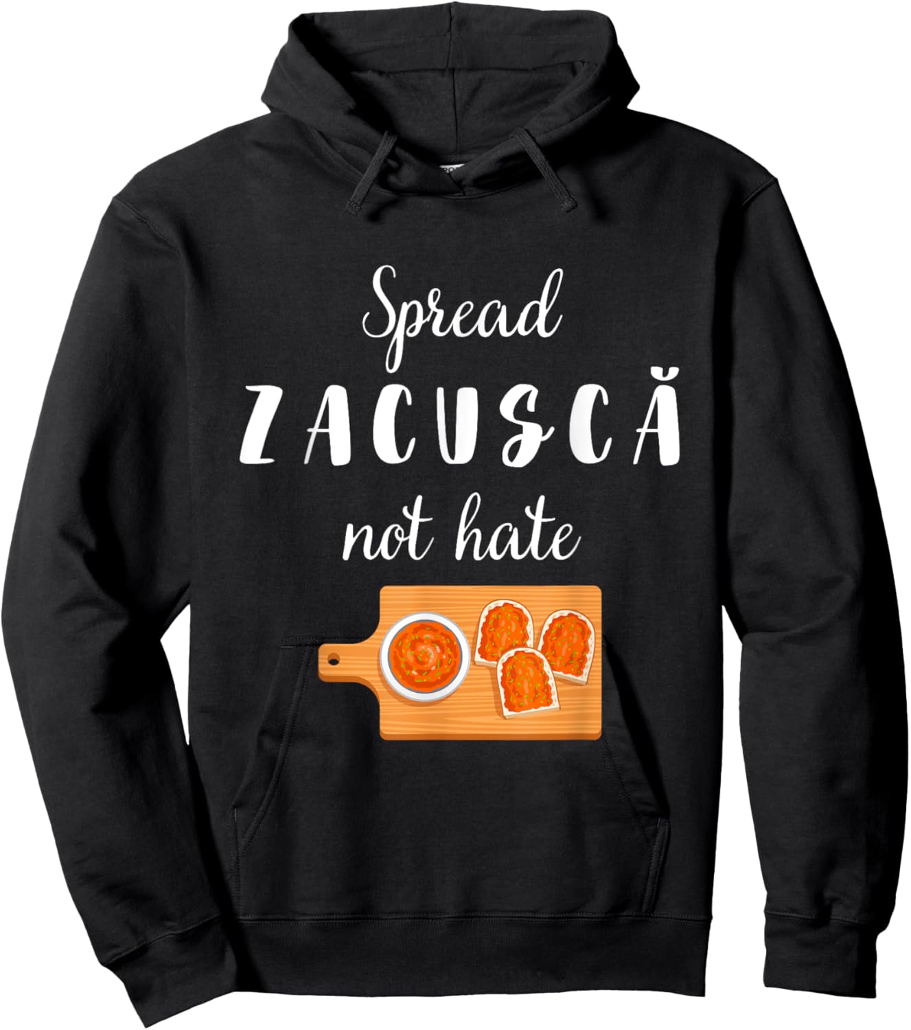 Spread Zacusca Not Hate Funny Romanian Food Chef Zacusca Hoodie - Hoodie | Black