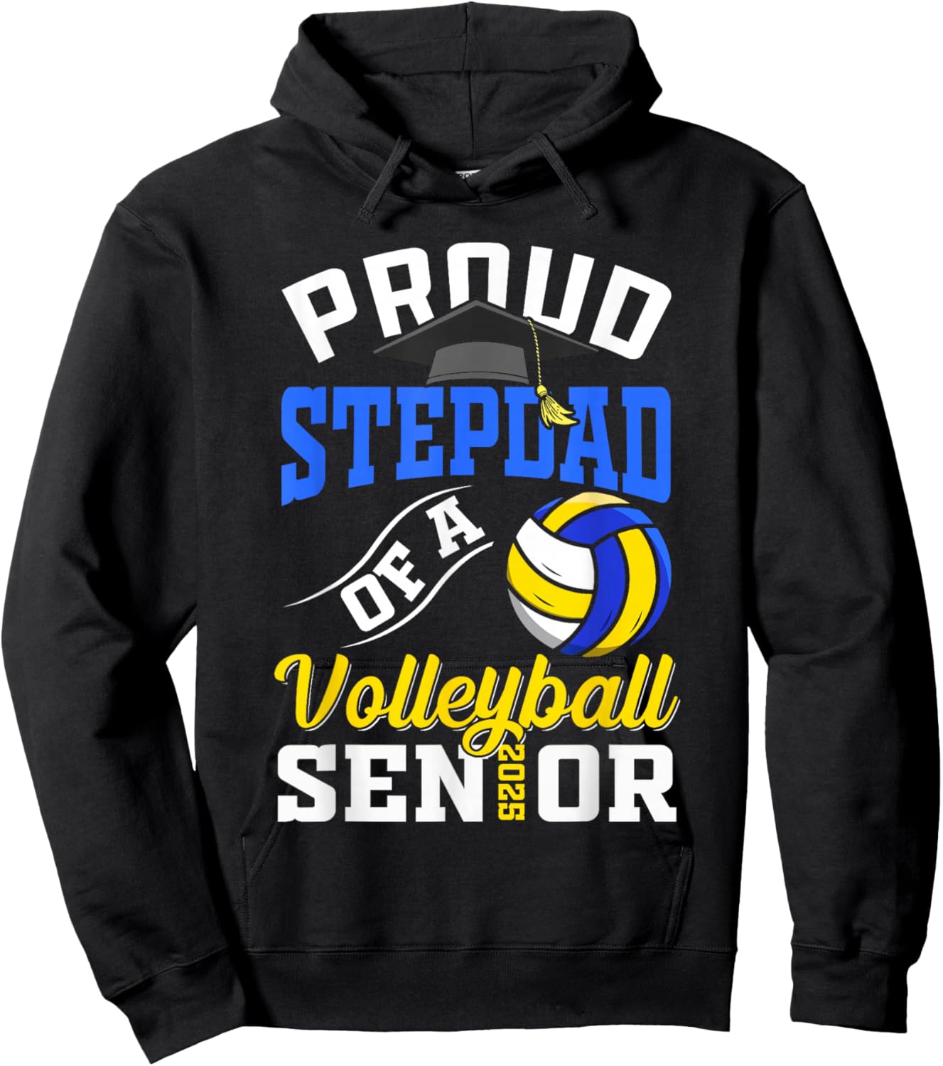 Proud stepdad of a volleyball Senior class of 2025 graduate Hoodie - Hoodie | Black