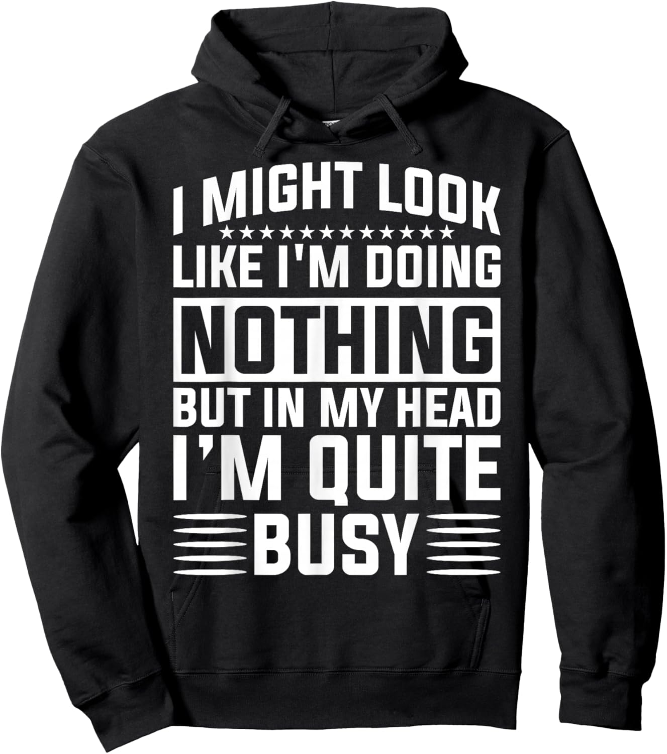 I Might Look Like I'm Doing Nothing Funny Sarcastic Humor Hoodie - Hoodie | Black