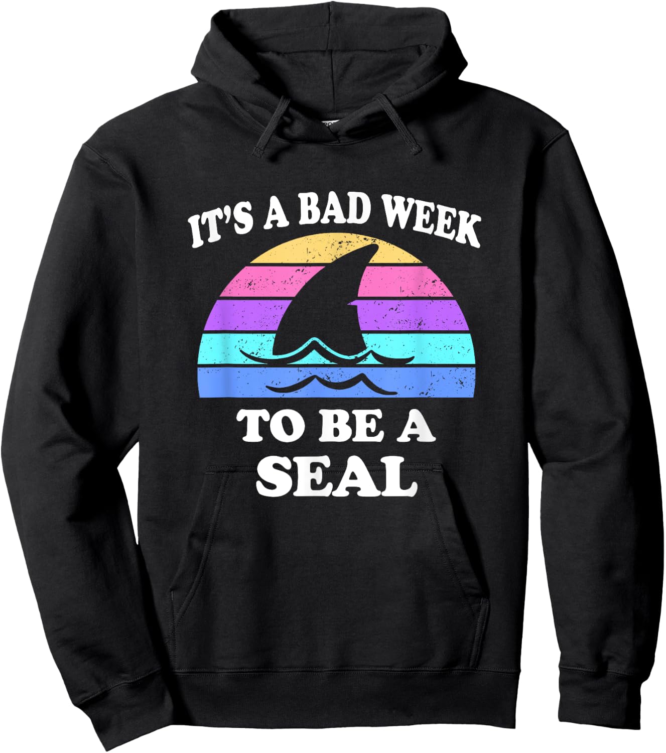 It's A Bad Week to be a Seal Funny Shark Saying Pun Gift Hoodie - Hoodie | Black