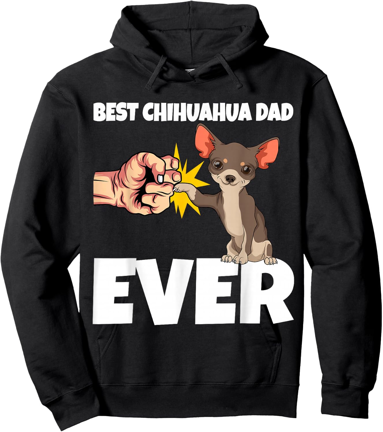 Best Chihuahua Dad Ever Funny Chihuahua Dog Gift Hoodie - Hoodie | Black
