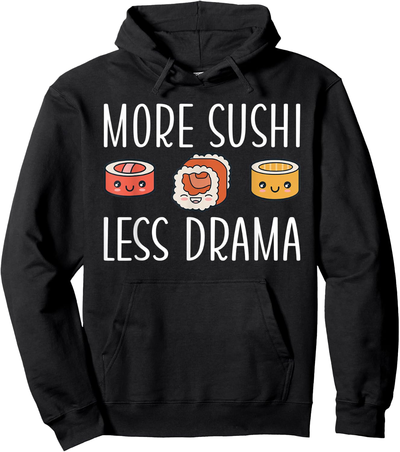 More Sushi less Drama Japanese Food Hoodie - Hoodie | Black