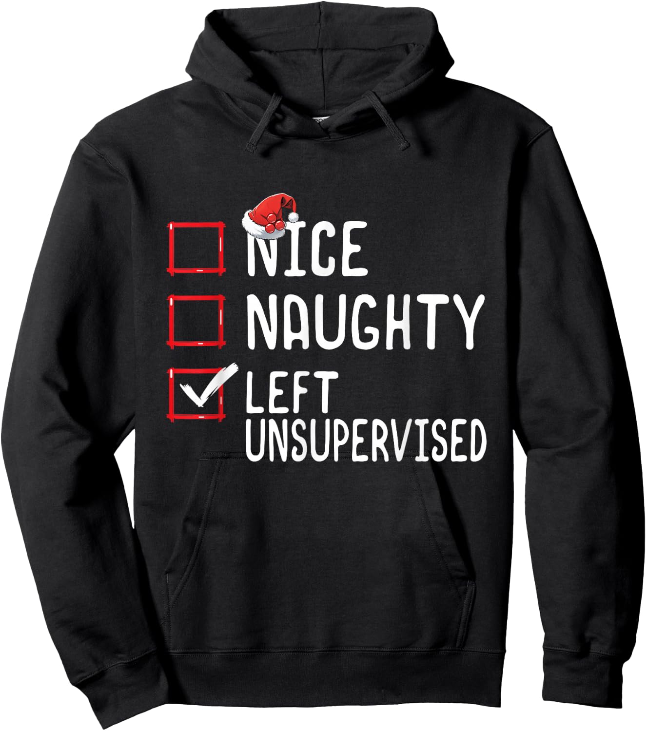 Nice Naughty Left Unsupervised Funny Santa Christmas List Hoodie - Hoodie | Black