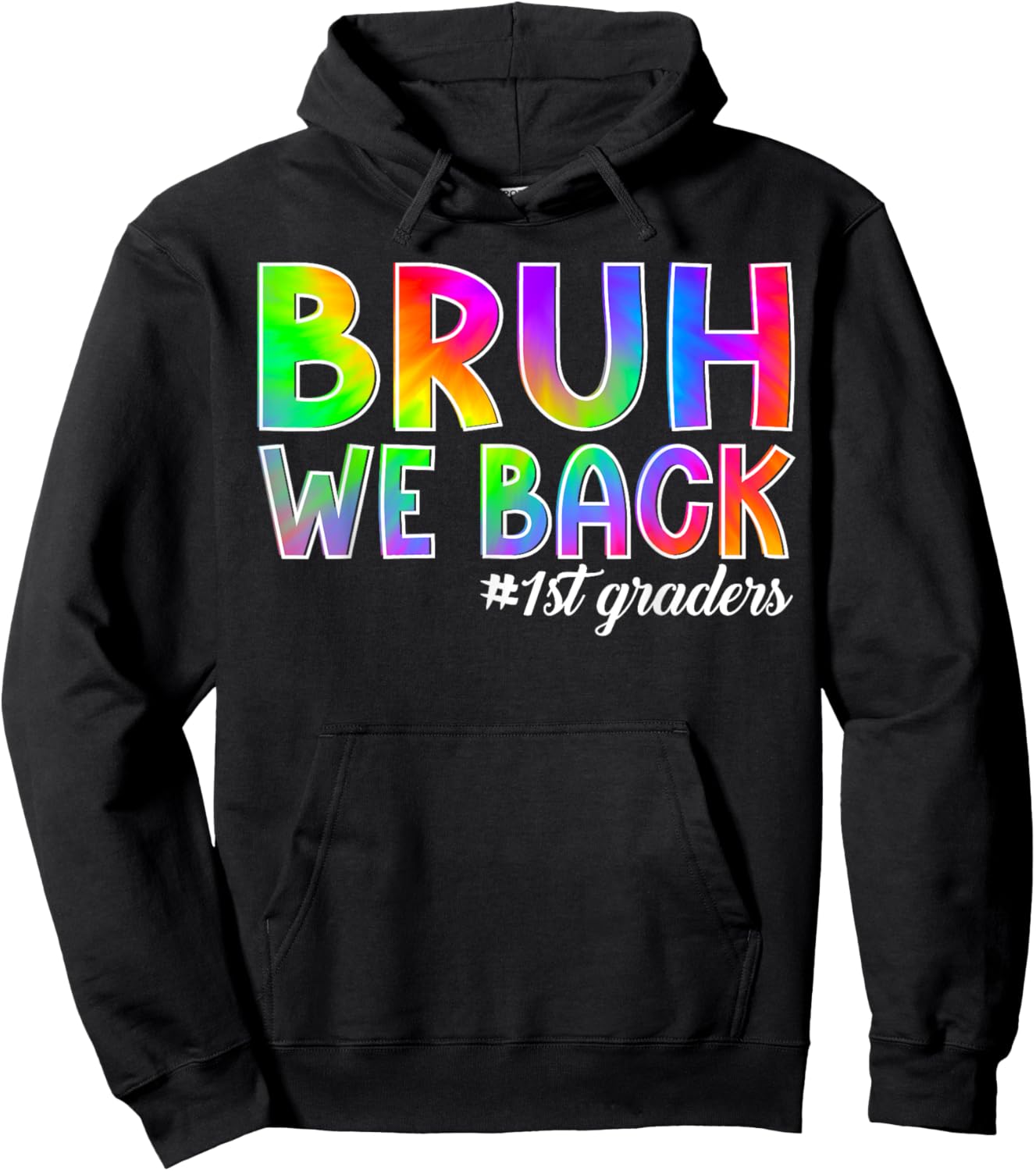 Bruh We Back 1st Graders Back to School First Grade Hoodie - Hoodie | Black