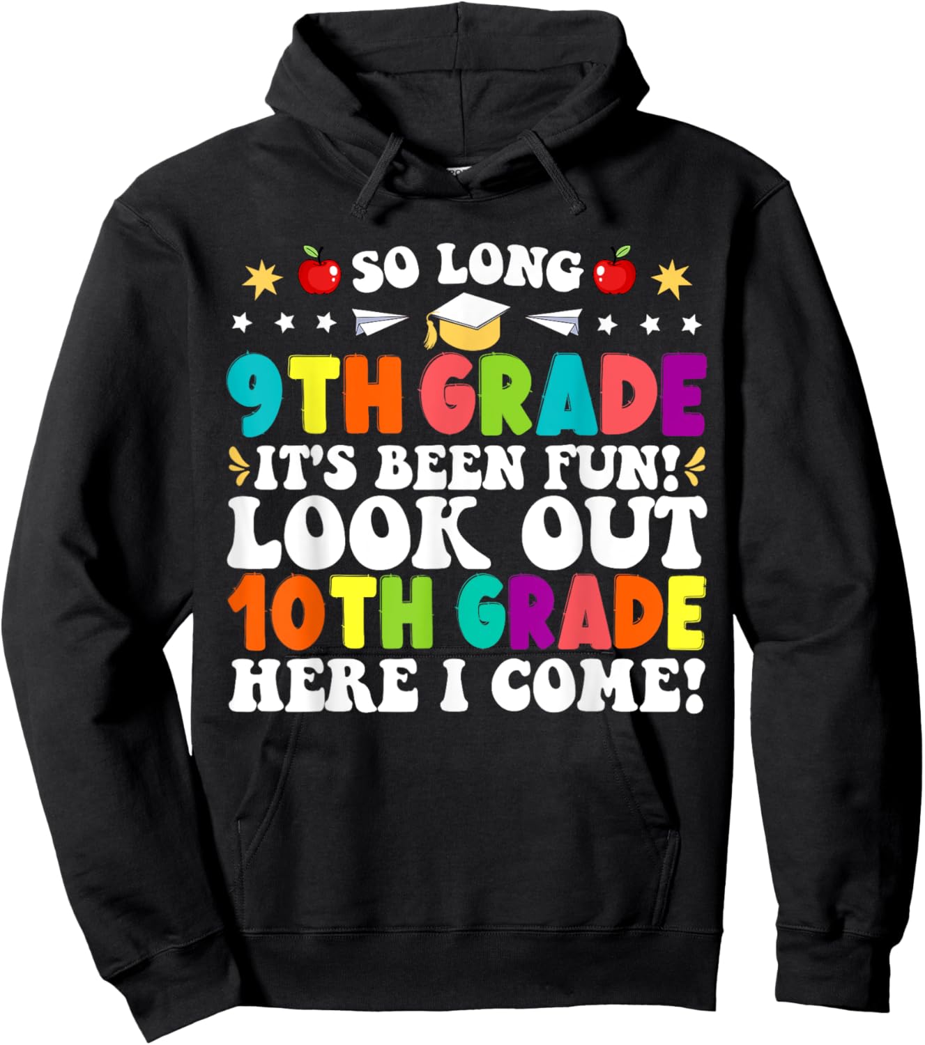 So Long 9th Grade Here I Come 10th Grade Funny Graduation Hoodie - Hoodie | Black
