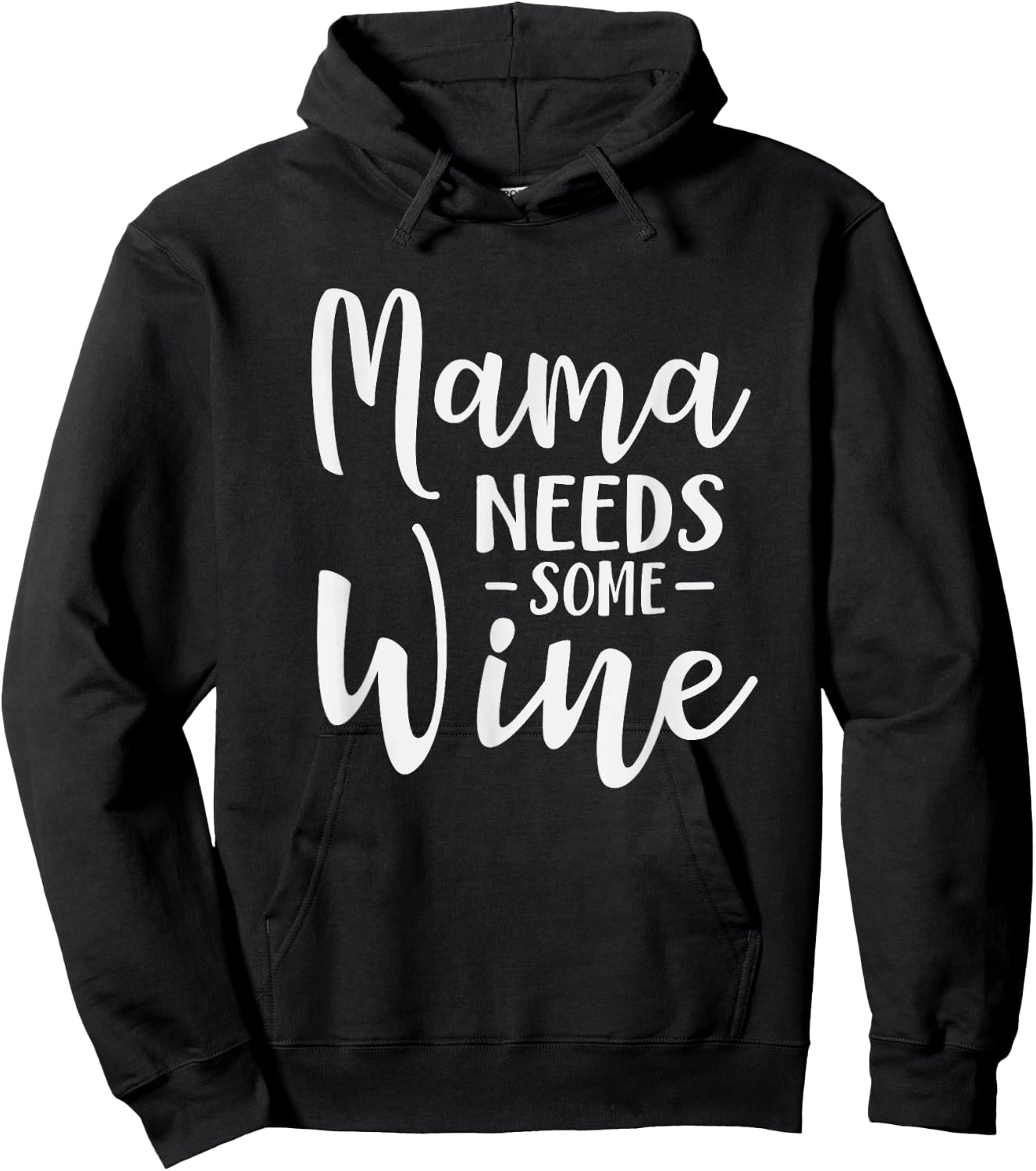 Mama Needs Some Wine Funny Mom Adult Drink Hoodie - Hoodie | Black