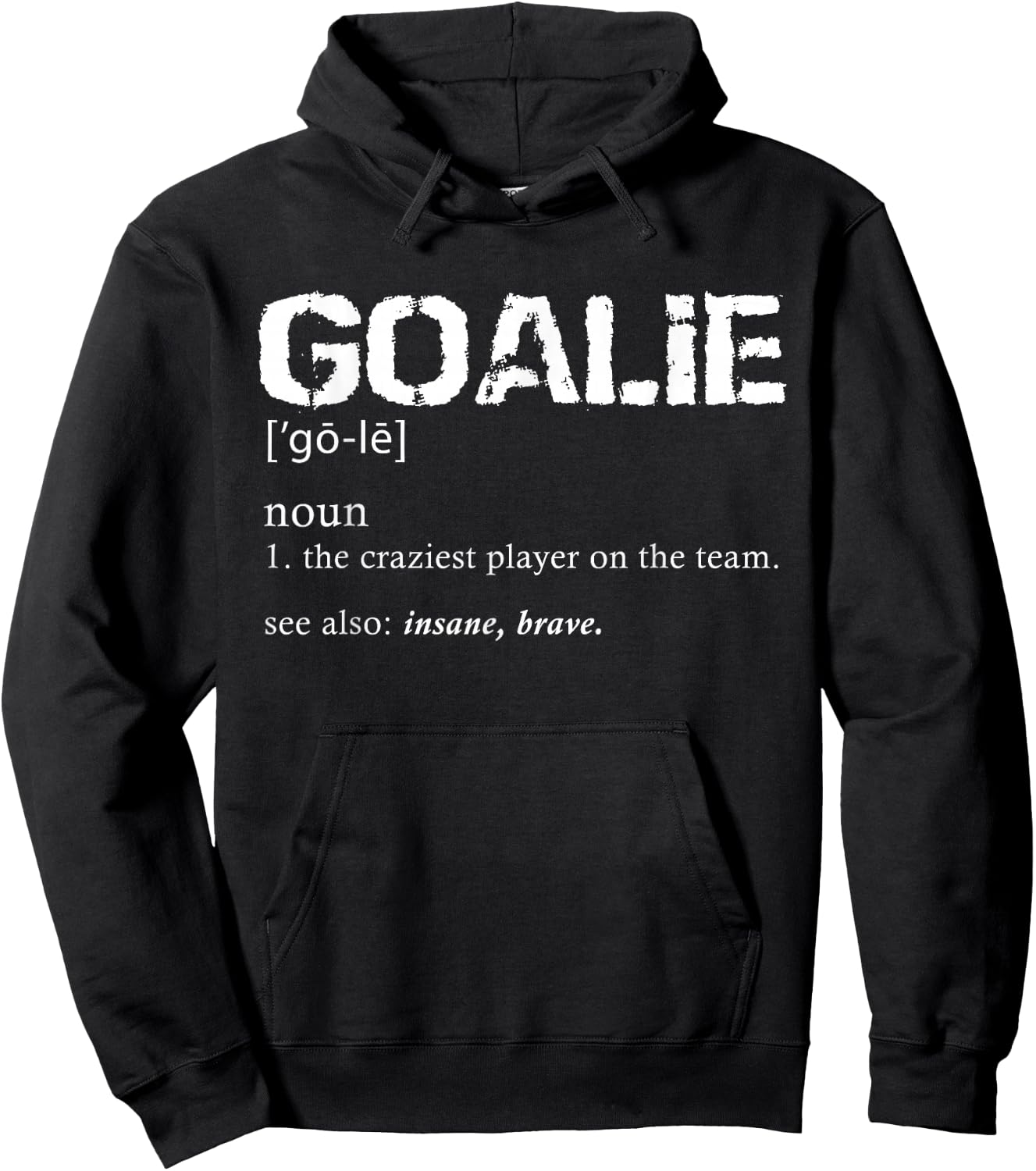Goalie Definition Soccer Goalie Hoodie - Hoodie | Black